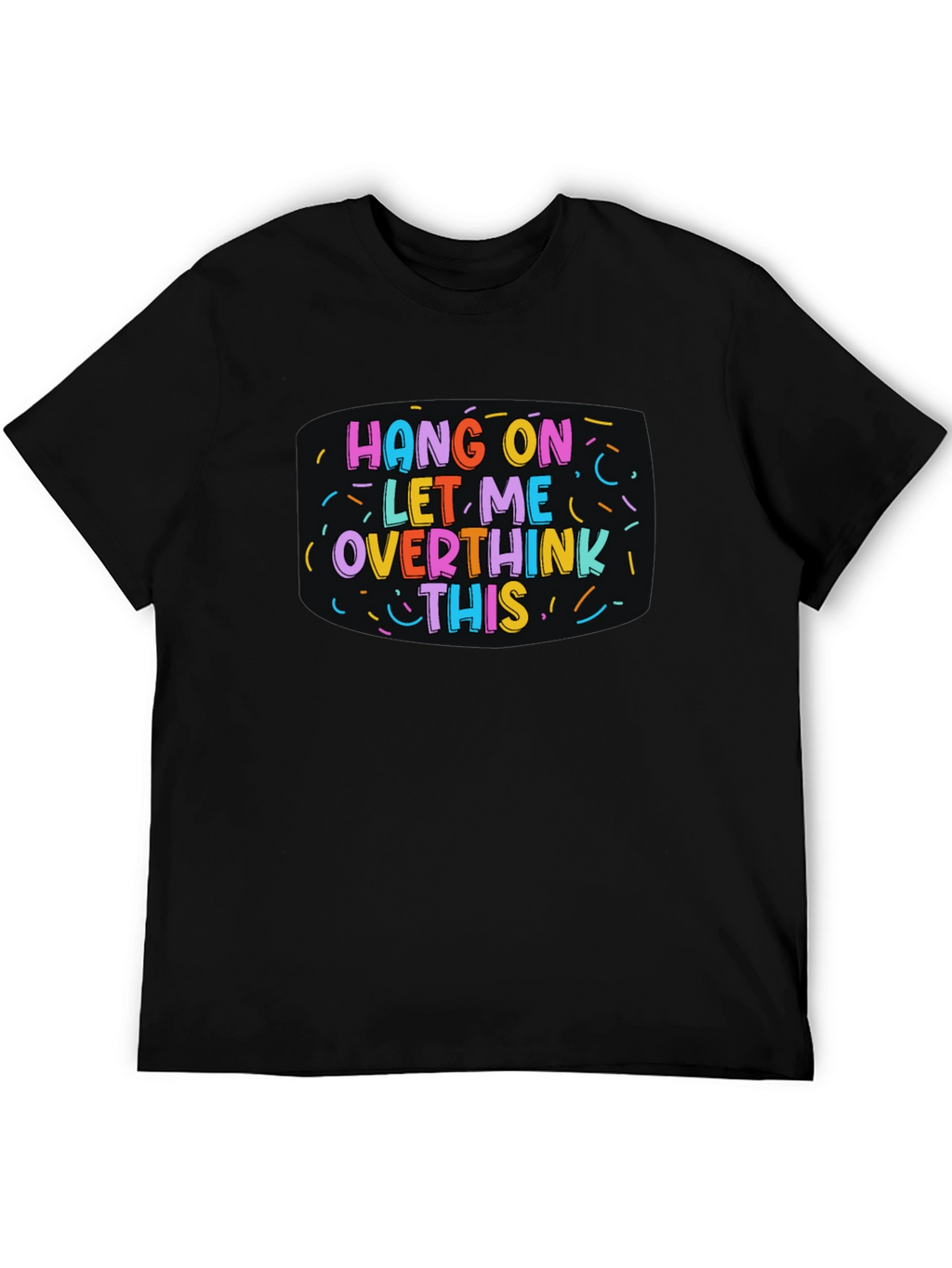 Hang On Overthink This Black Tee