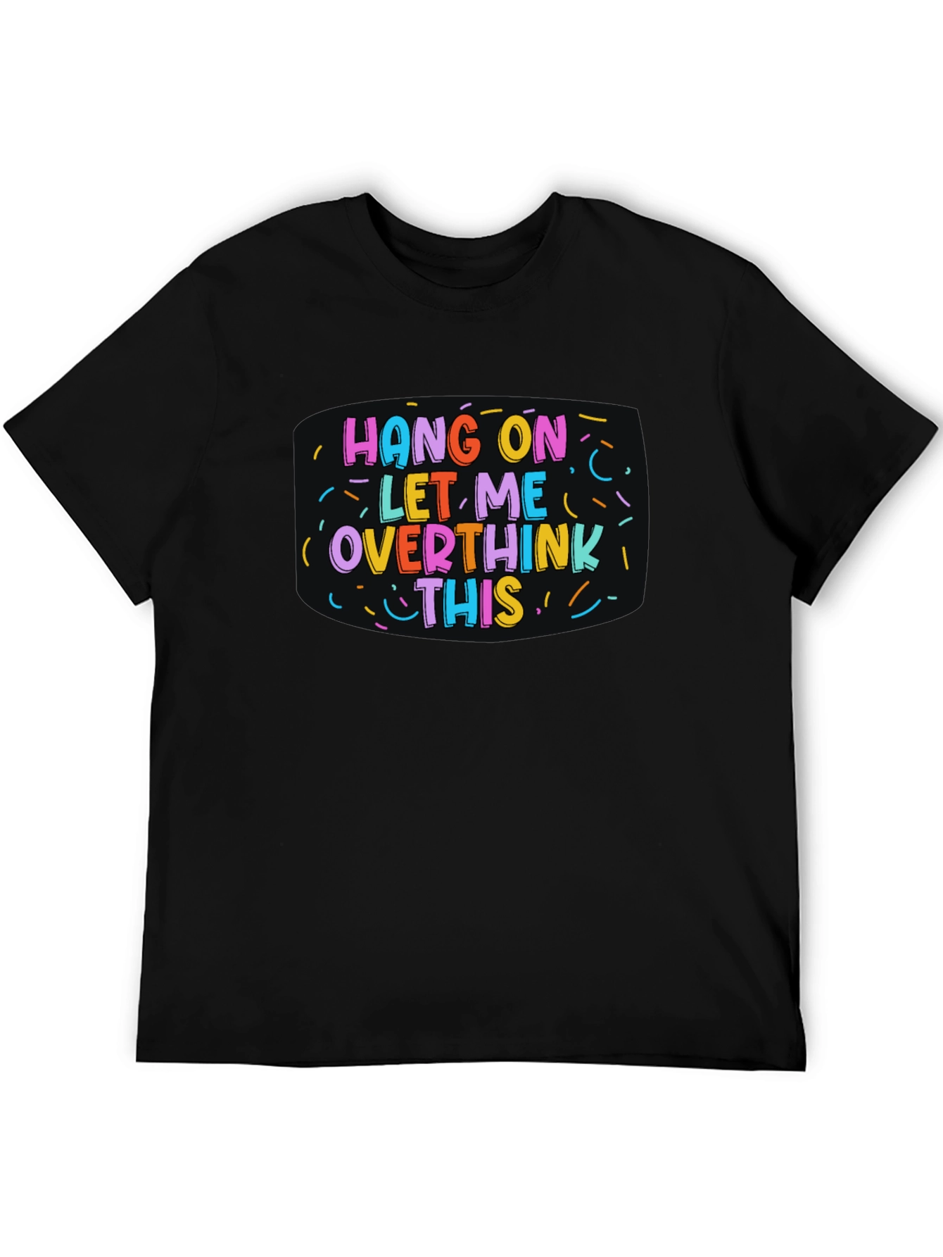 Hang On Overthink This Black Tee