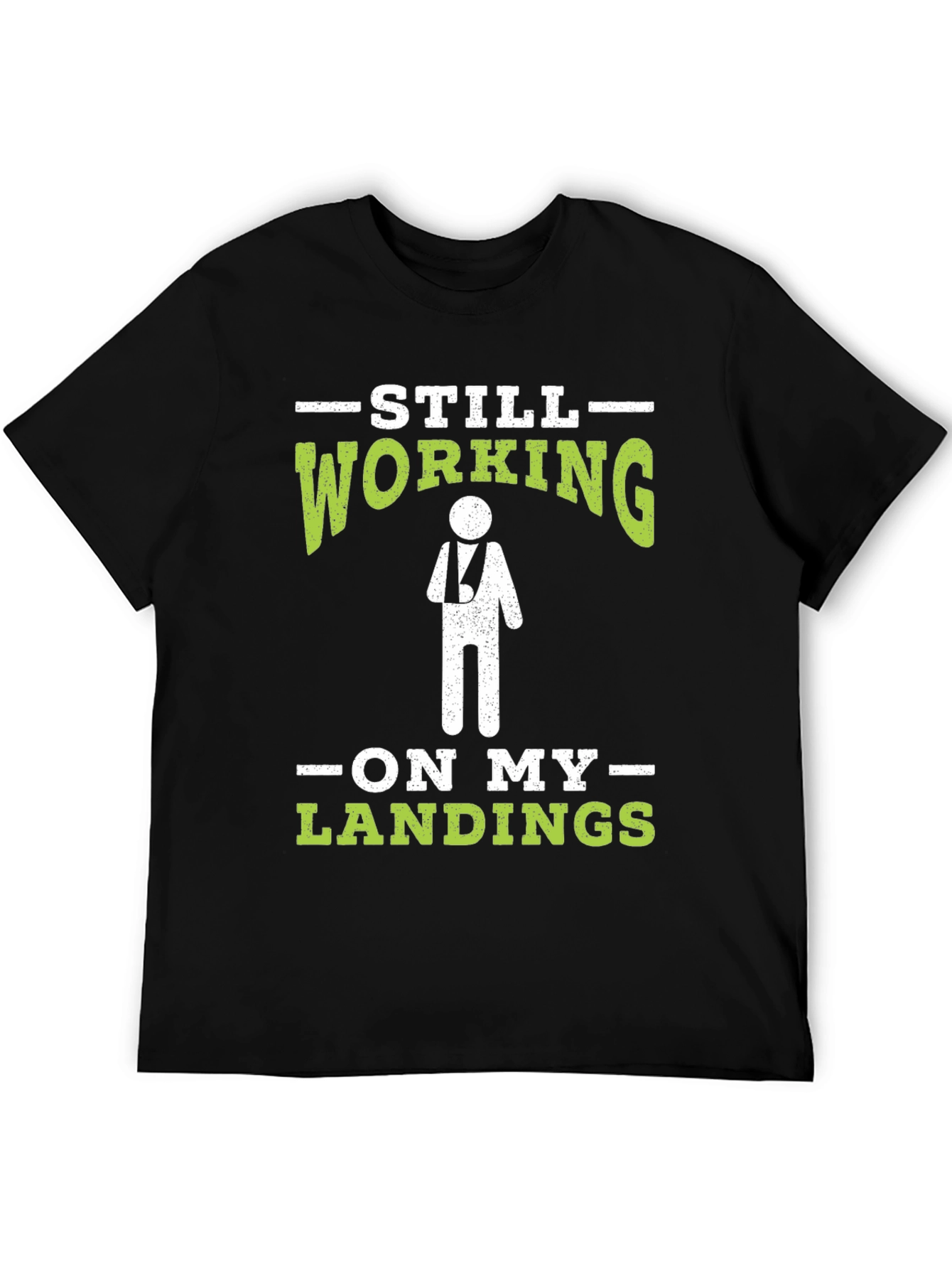 Still Working On My Landings T-Shirt Funny Injury Tee