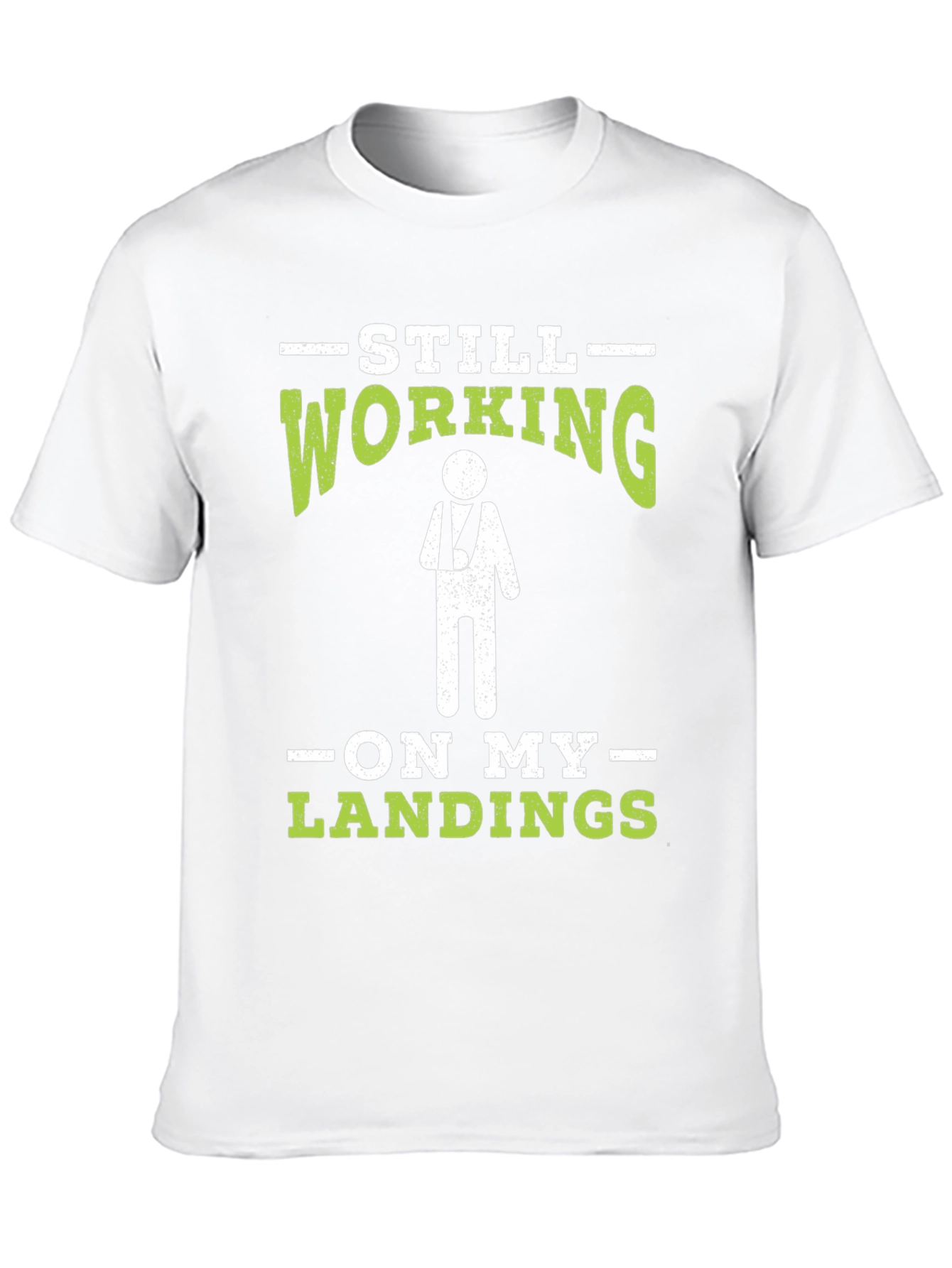 Still Working On My Landings T-Shirt Funny Injury Tee