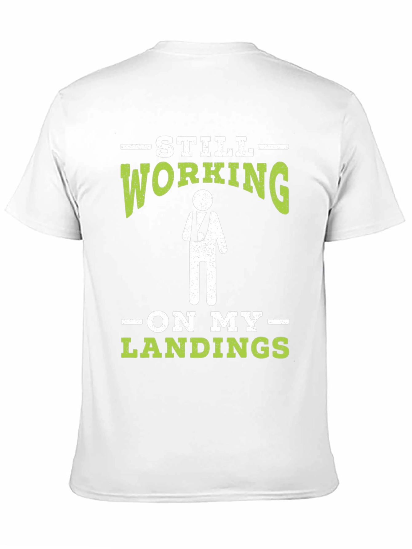 Still Working On My Landings T-Shirt Funny Injury Tee