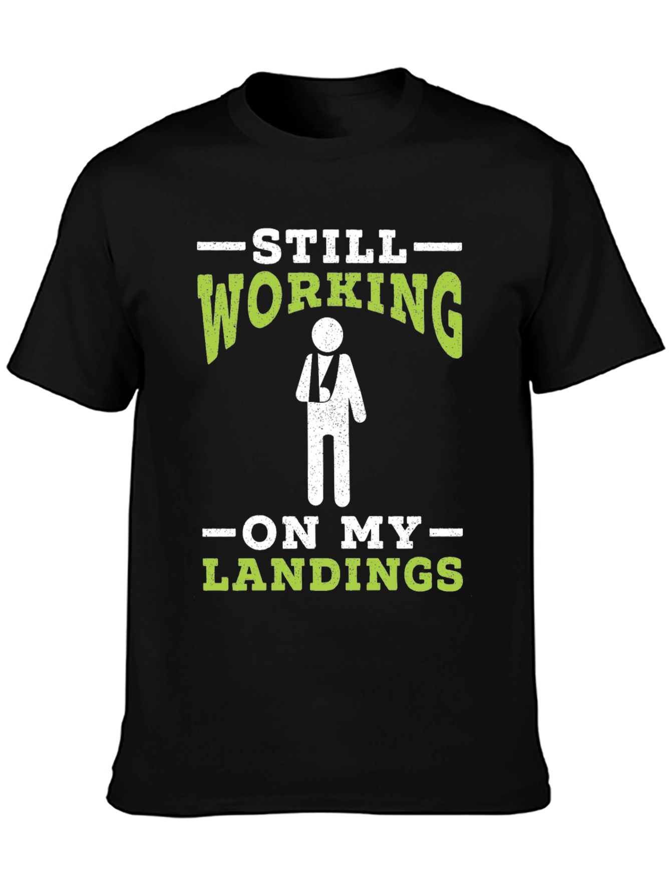 Still Working On My Landings T-Shirt Funny Injury Tee