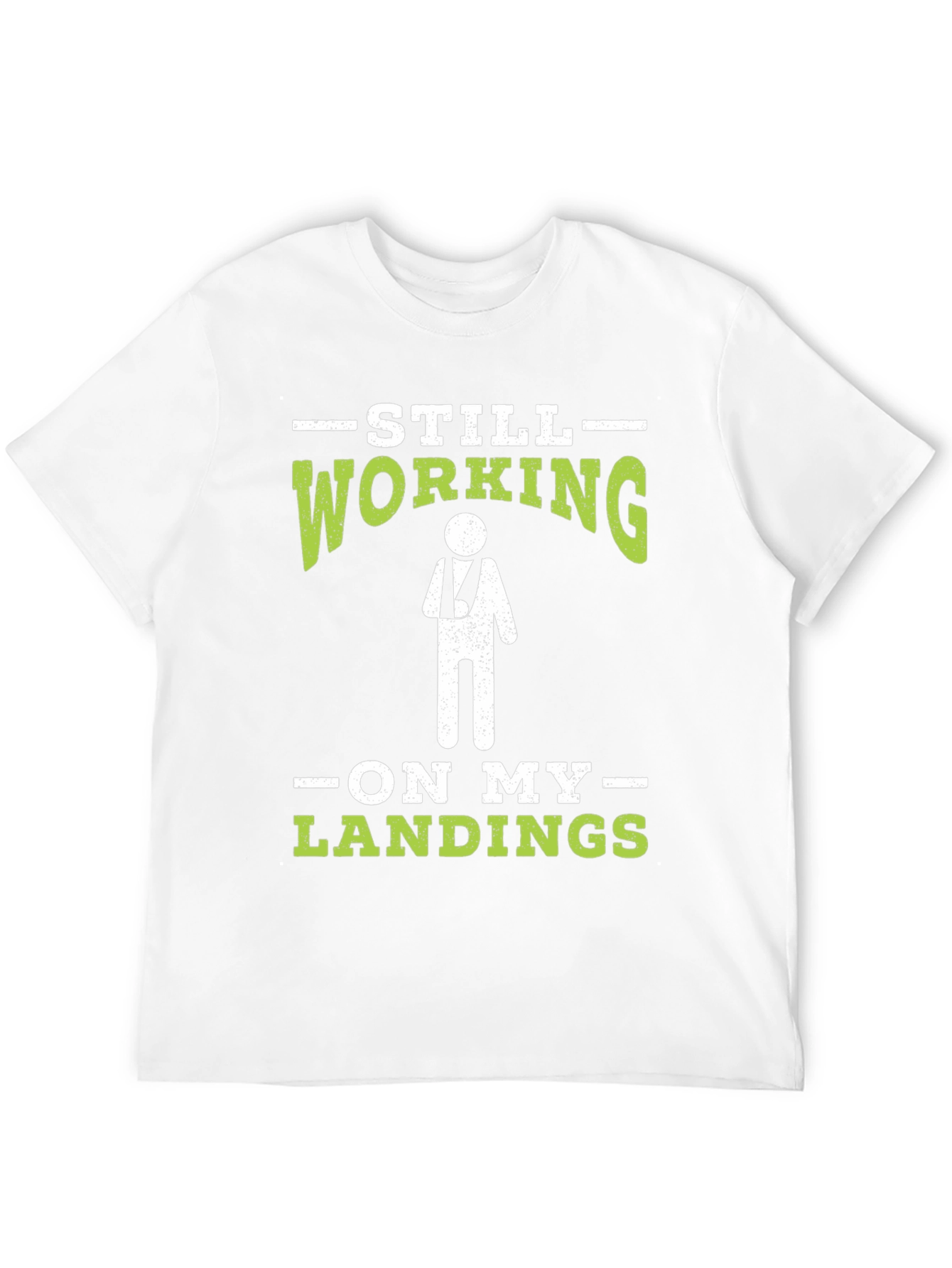 Still Working On My Landings T-Shirt Funny Injury Tee