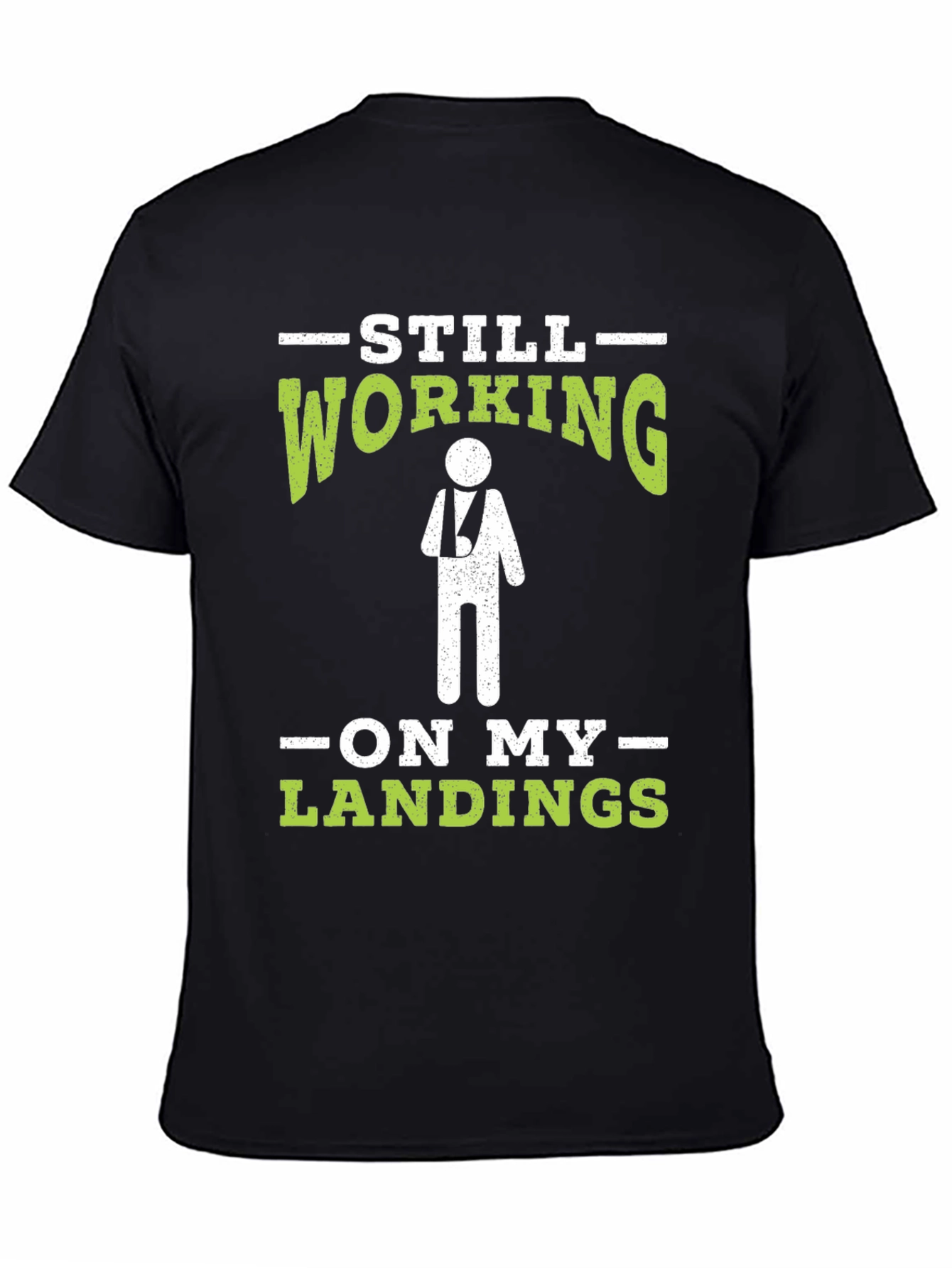 Still Working On My Landings T-Shirt Funny Injury Tee