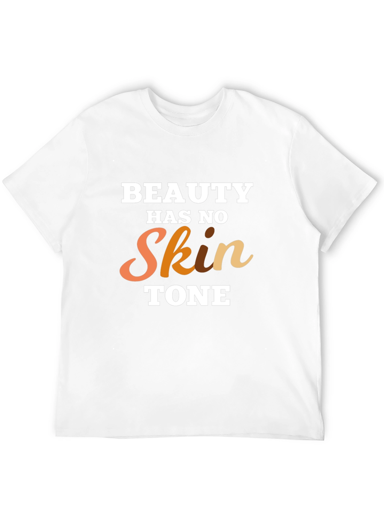 Beauty Has No Skin Tone Graphic T-Shirt