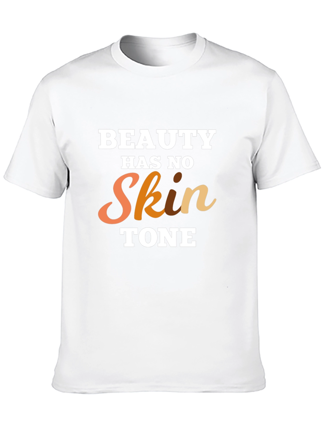Beauty Has No Skin Tone Graphic T-Shirt