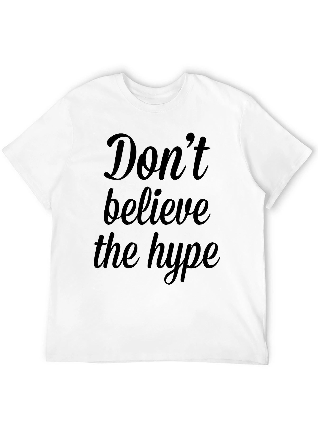 Dont Believe the Hype Graphic Tee - Black