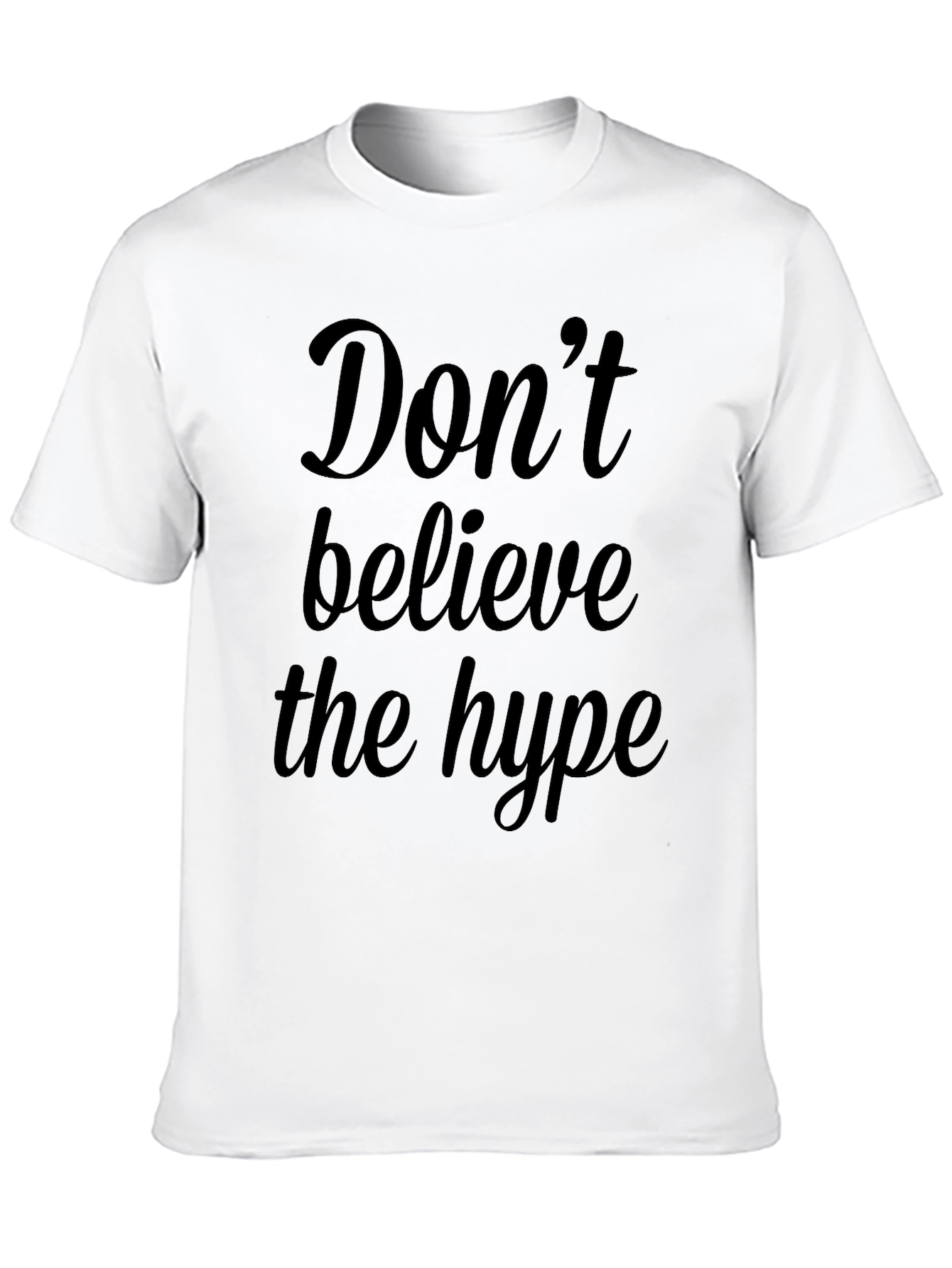 Dont Believe the Hype Graphic Tee - Black