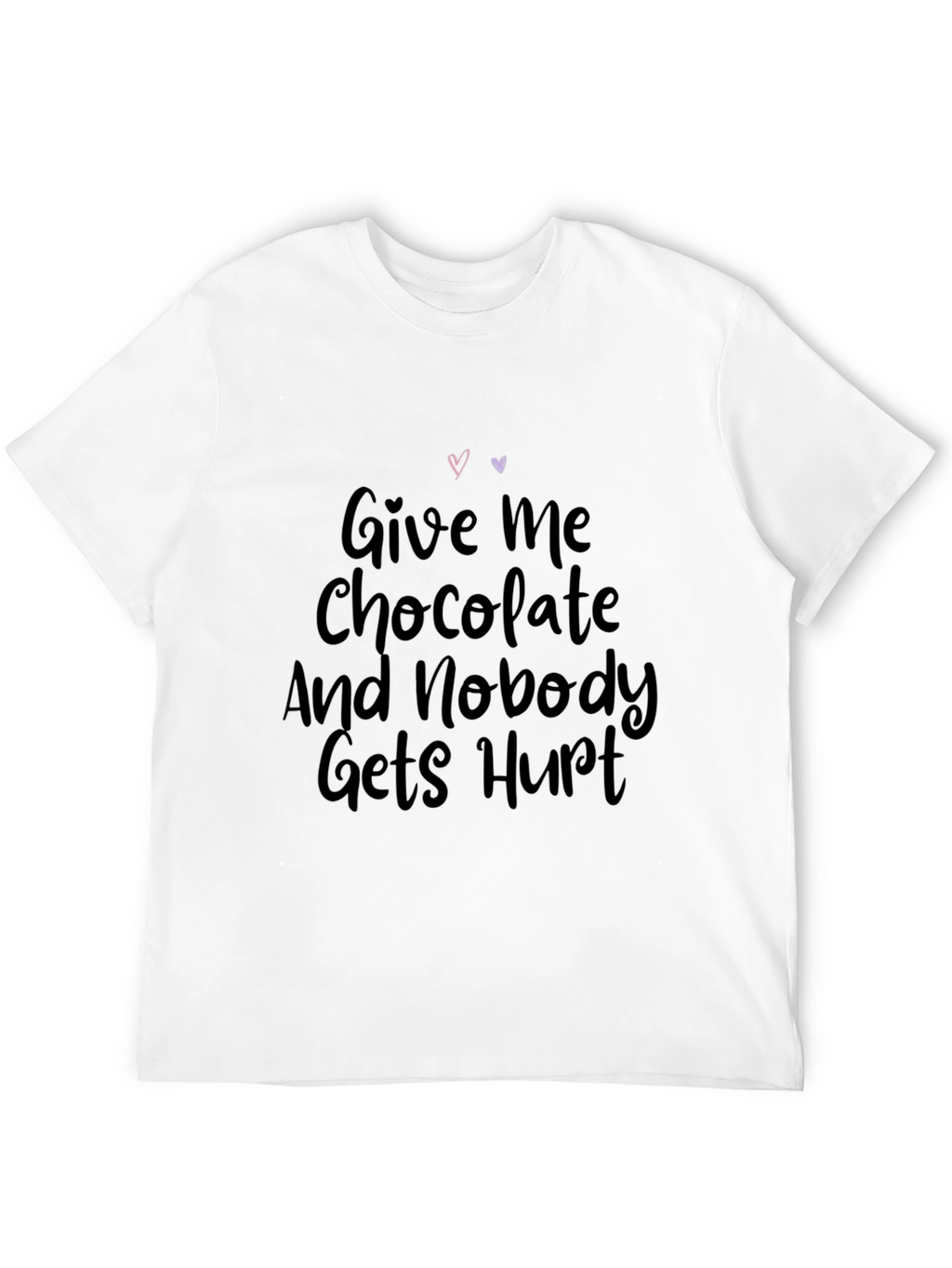 Give Me Chocolate T-Shirt Funny Slogan Tee