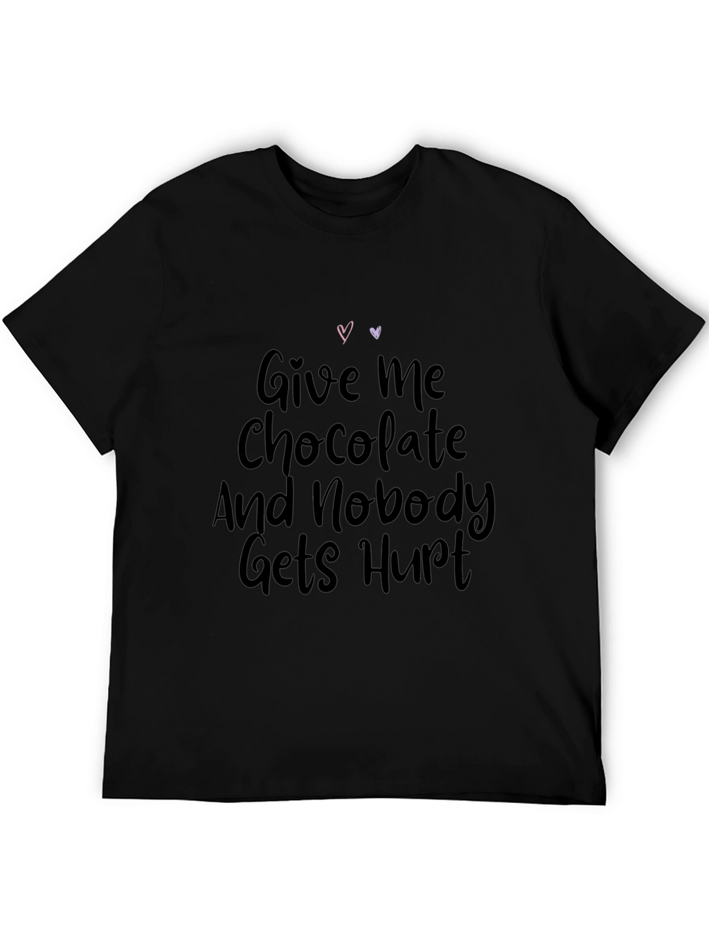 Give Me Chocolate T-Shirt Funny Slogan Tee