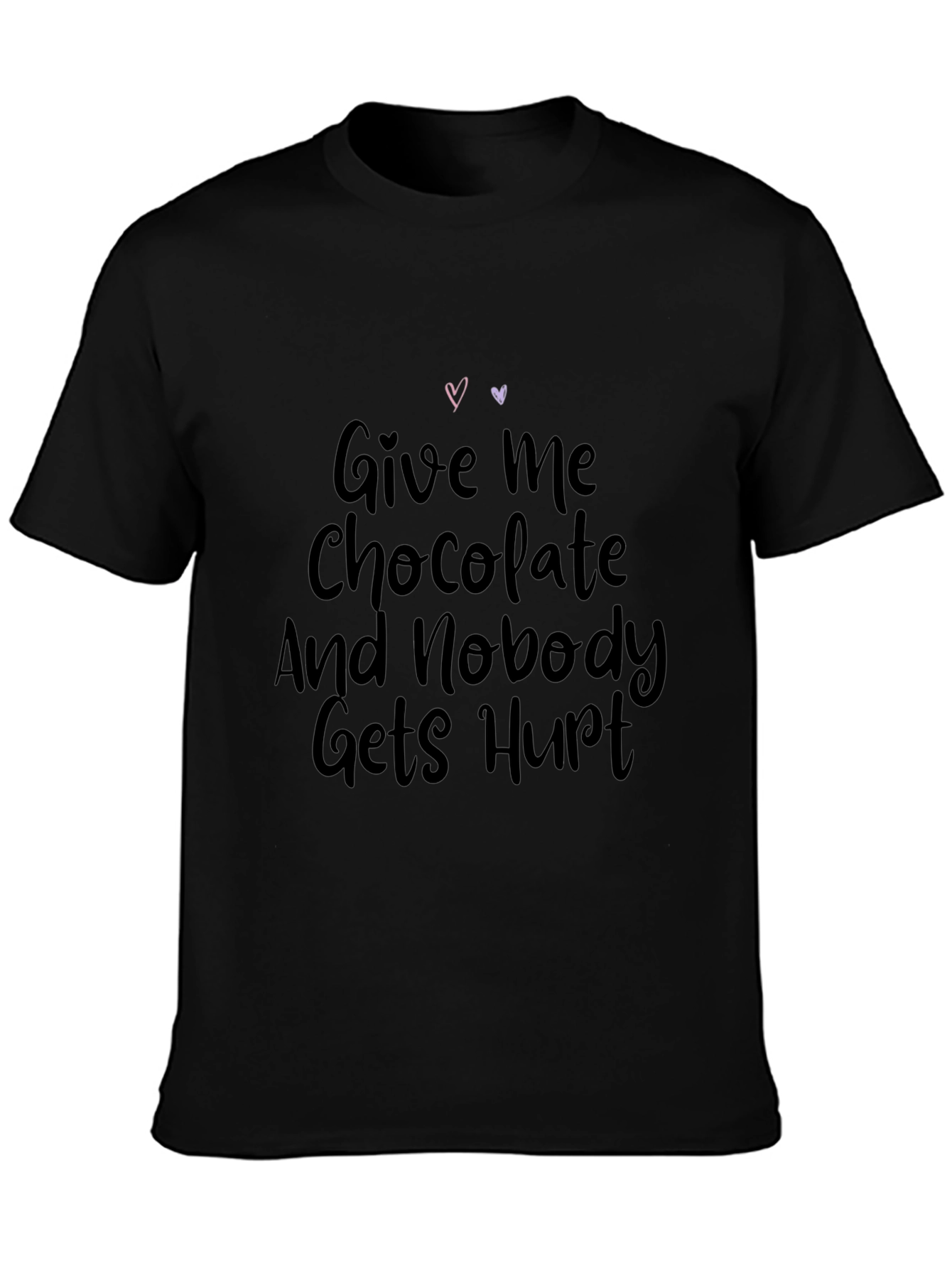 Give Me Chocolate T-Shirt Funny Slogan Tee