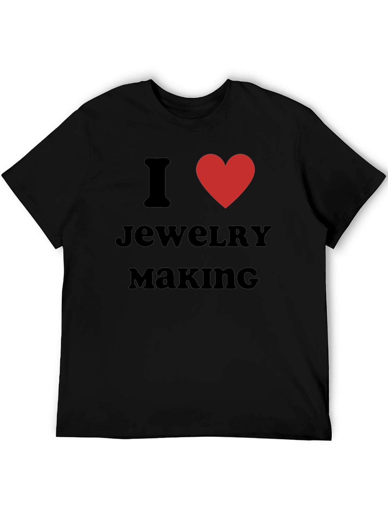 I Love Jewelry Making Black T-Shirt