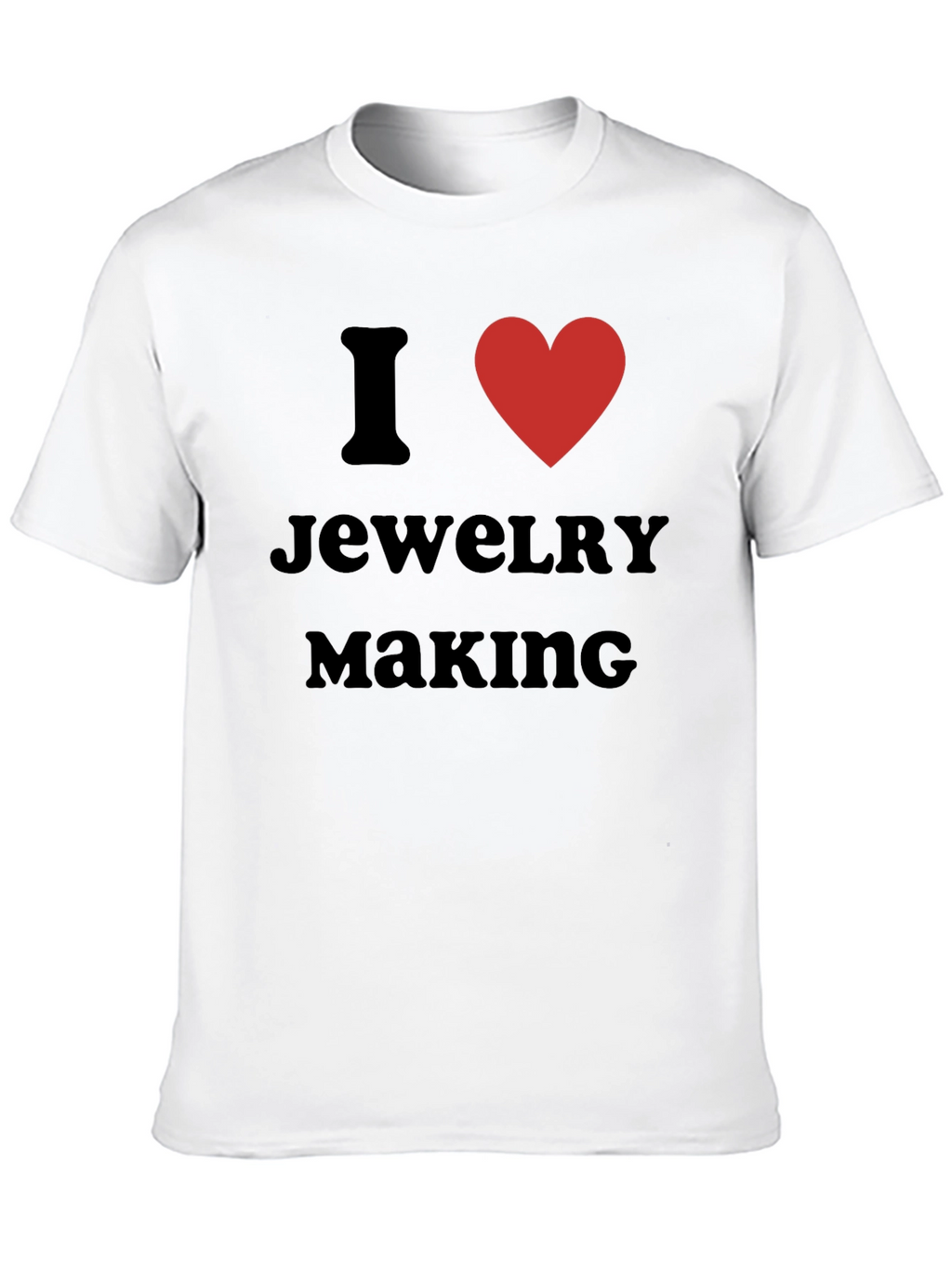I Love Jewelry Making Black T-Shirt