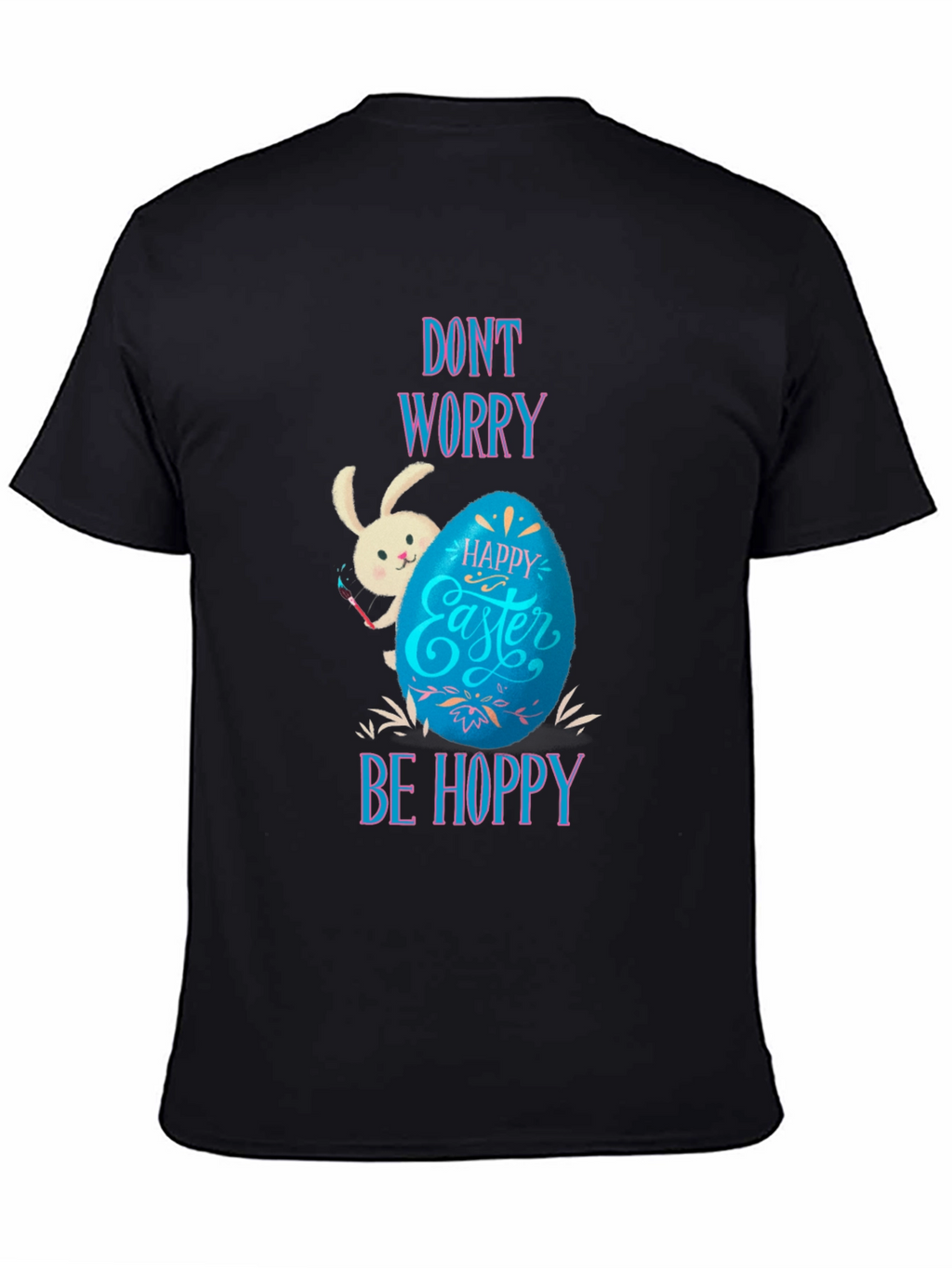 Dont Worry Be Hoppy Easter T-Shirt