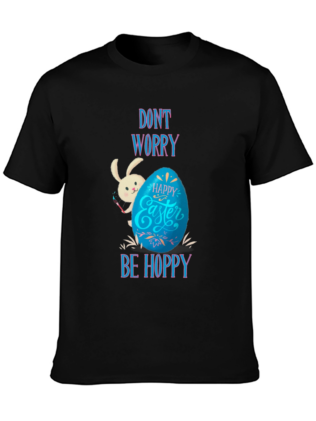 Dont Worry Be Hoppy Easter T-Shirt