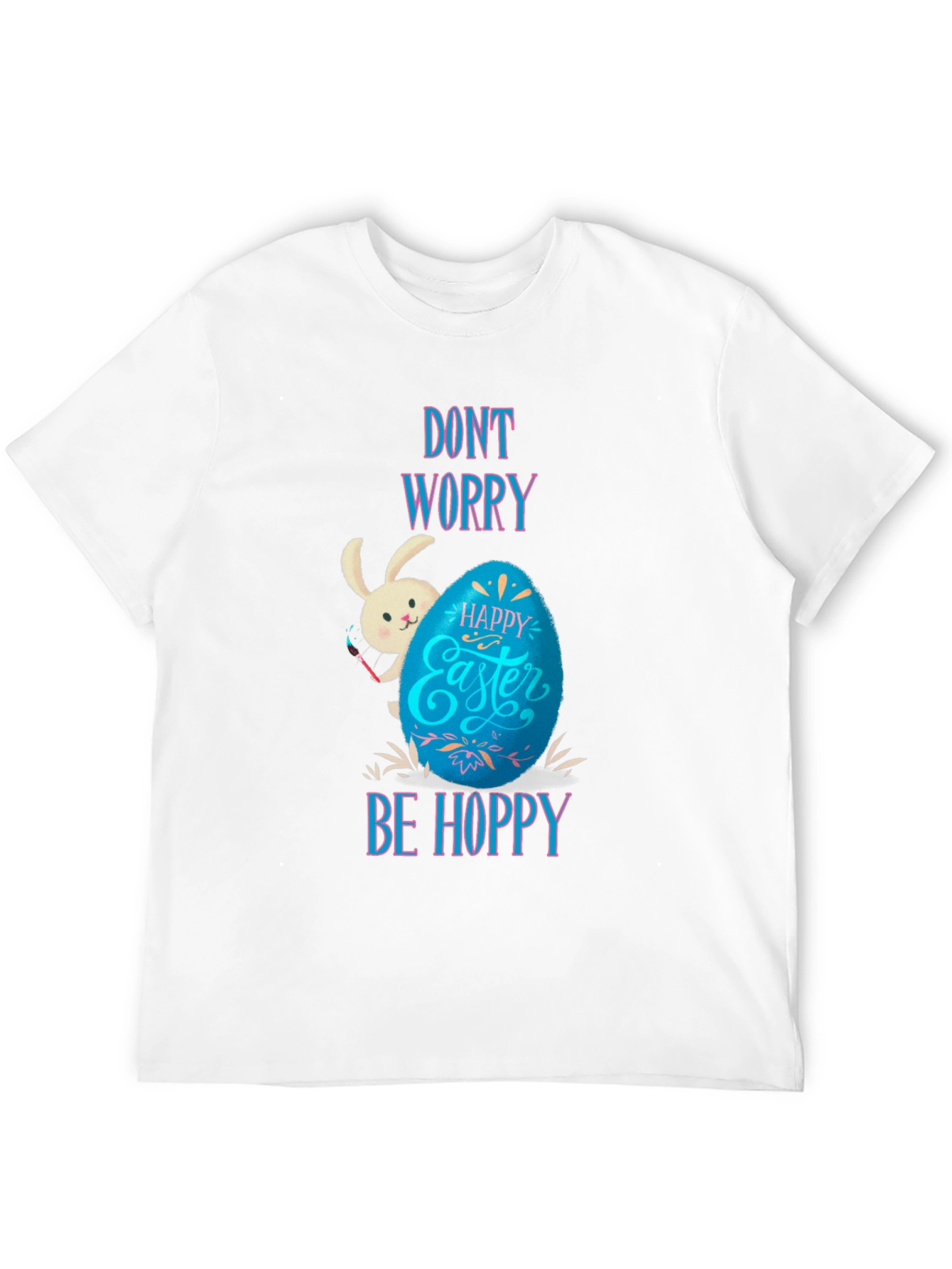 Dont Worry Be Hoppy Easter T-Shirt