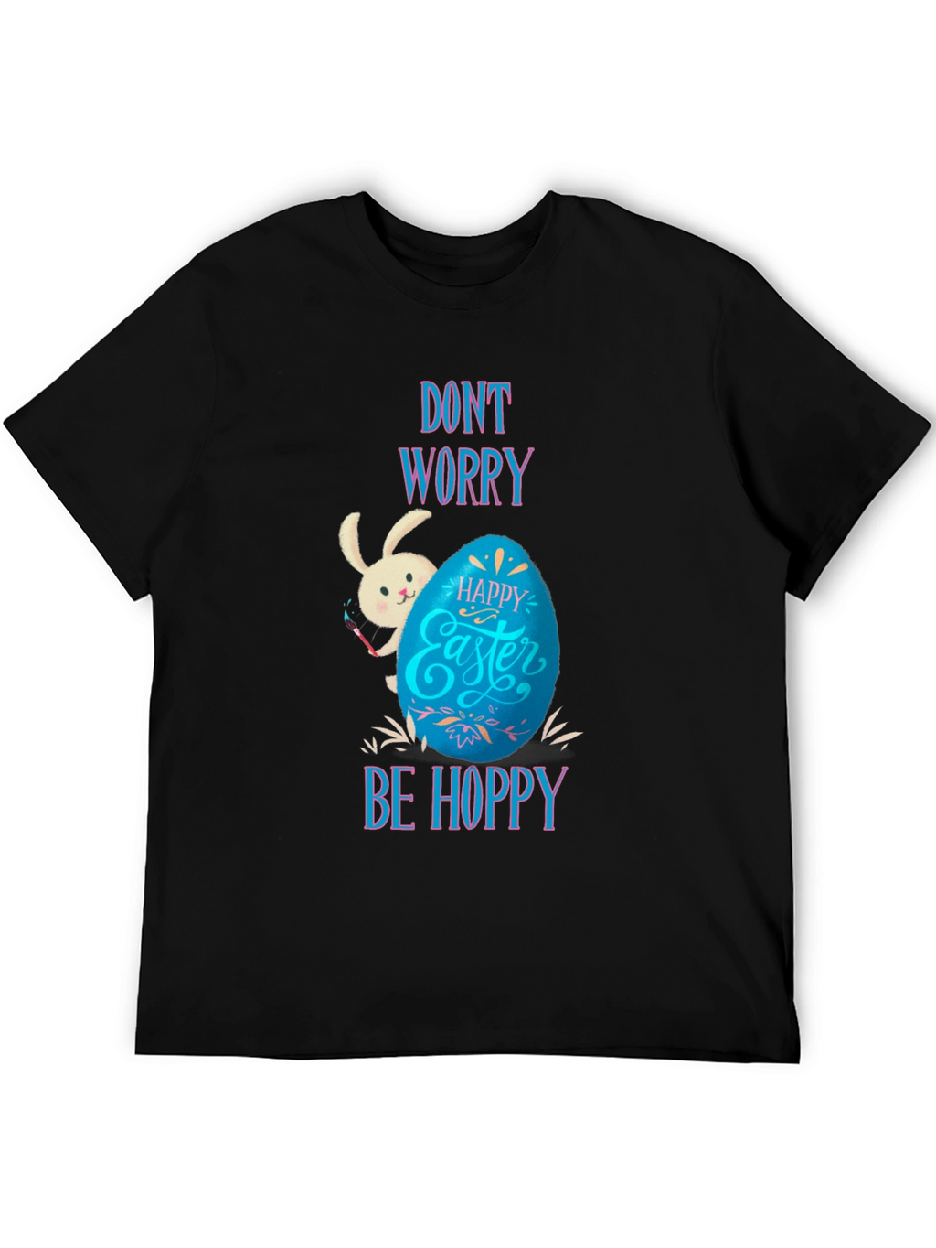 Dont Worry Be Hoppy Easter T-Shirt