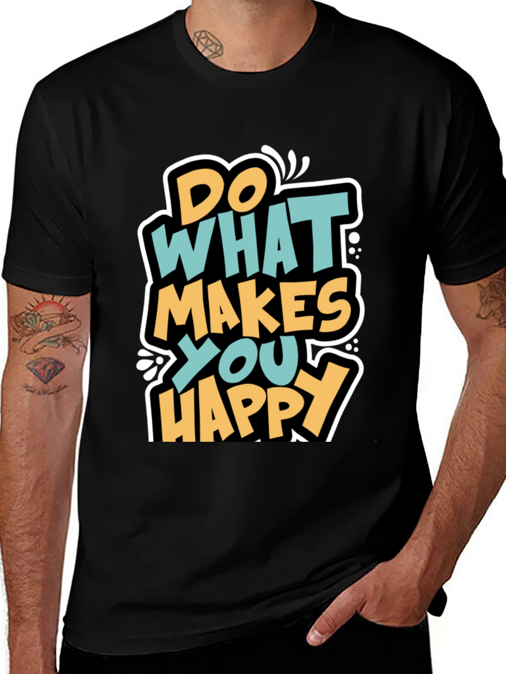 Do What Makes You Happy Graphic T-Shirt