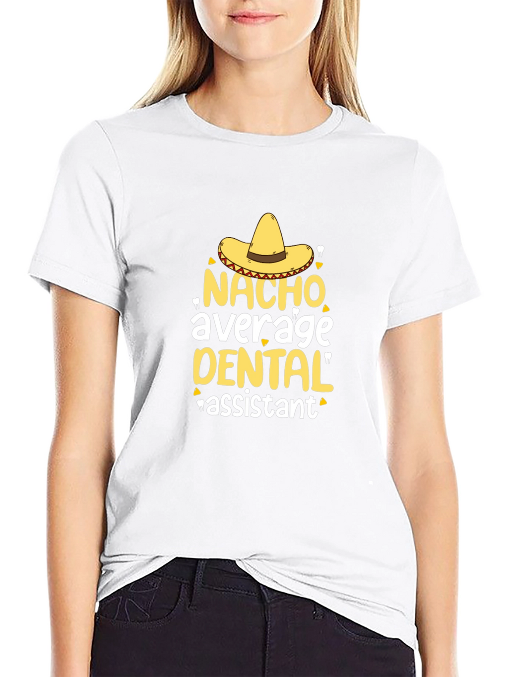Nacho Average Dental Assistant T-Shirt