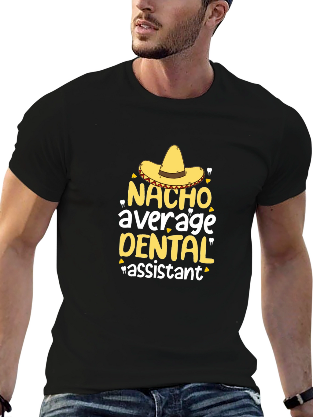 Nacho Average Dental Assistant T-Shirt