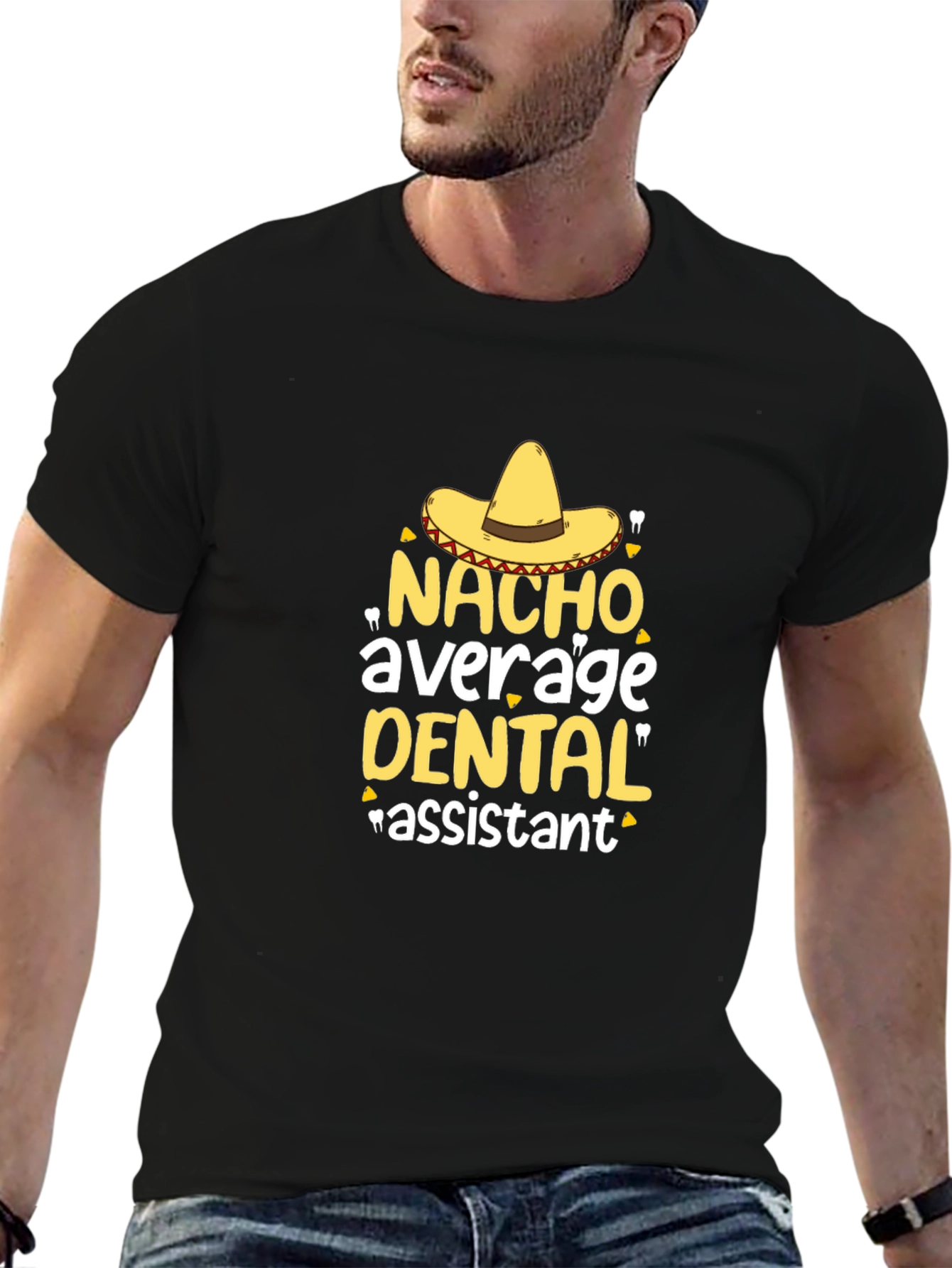Nacho Average Dental Assistant T-Shirt