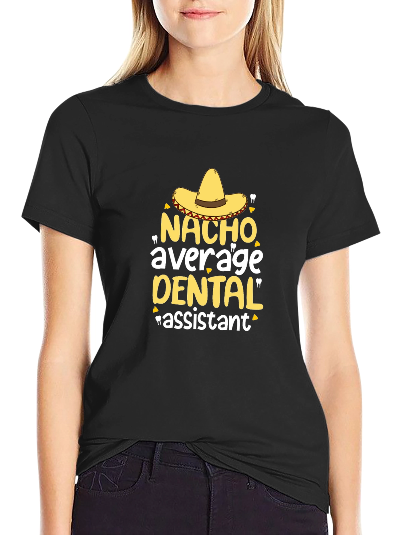 Nacho Average Dental Assistant T-Shirt