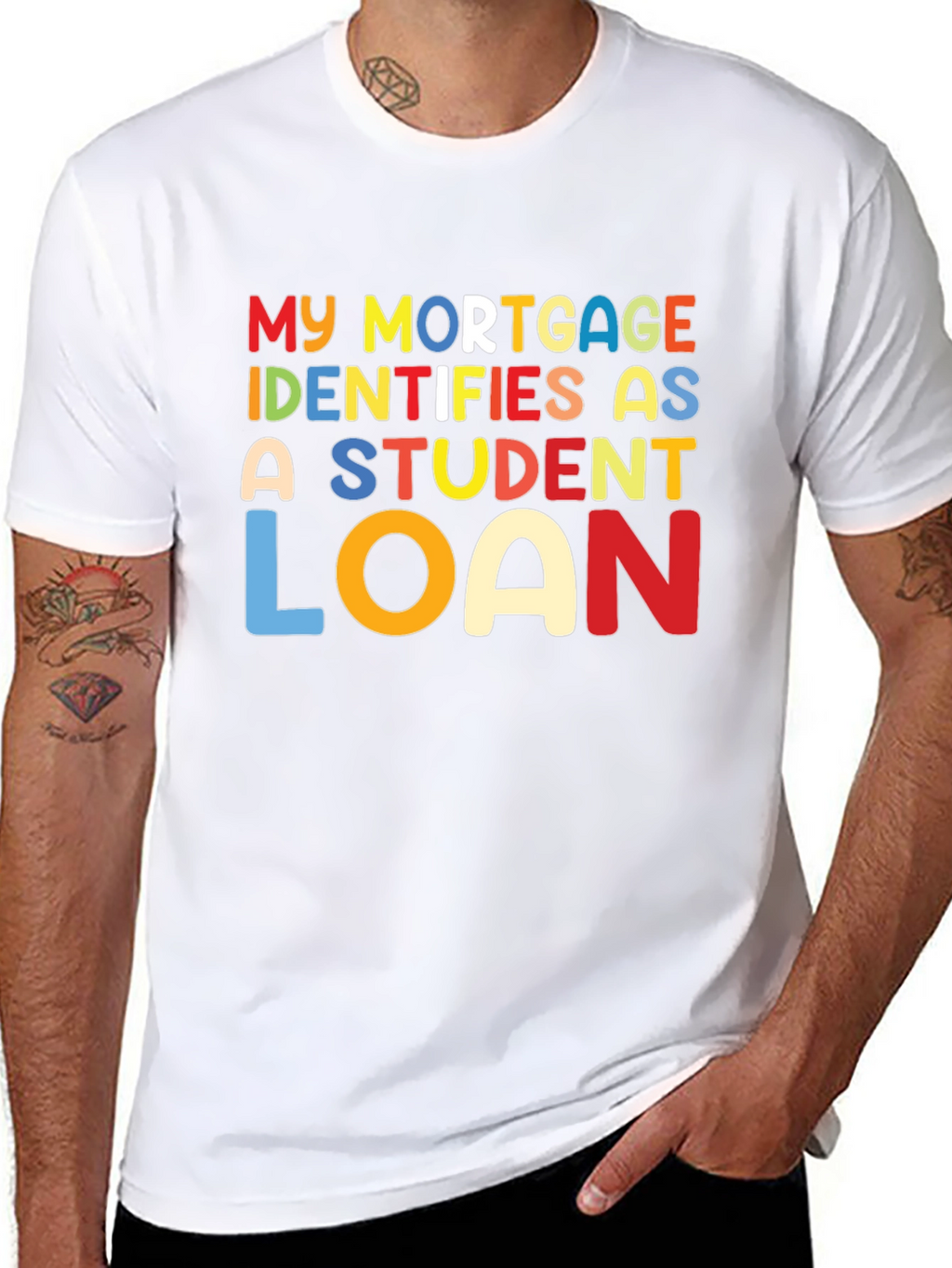 My Mortgage Identifies As A Student Loan T-Shirt