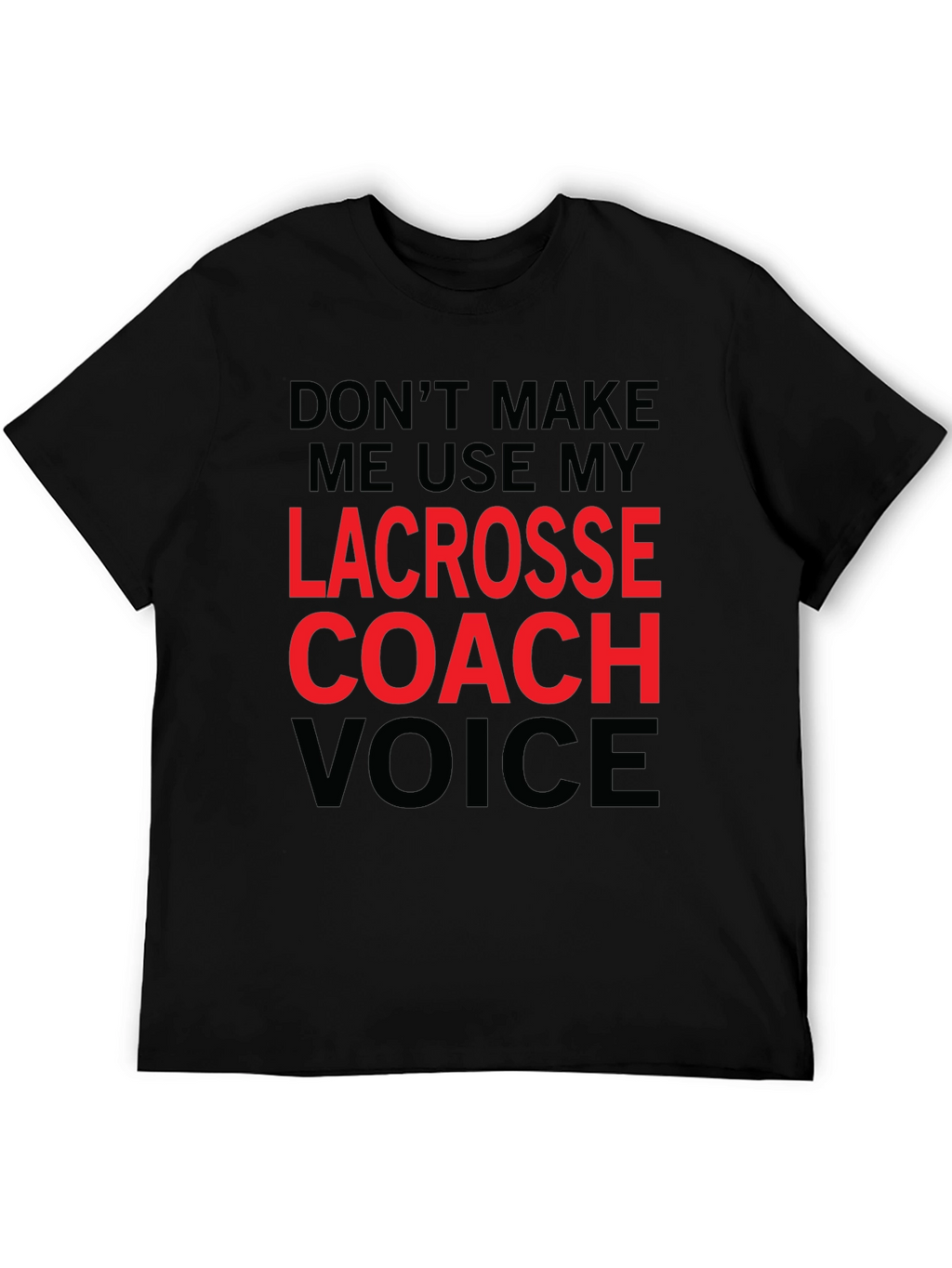 Lacrosse Coach Voice Graphic T-Shirt