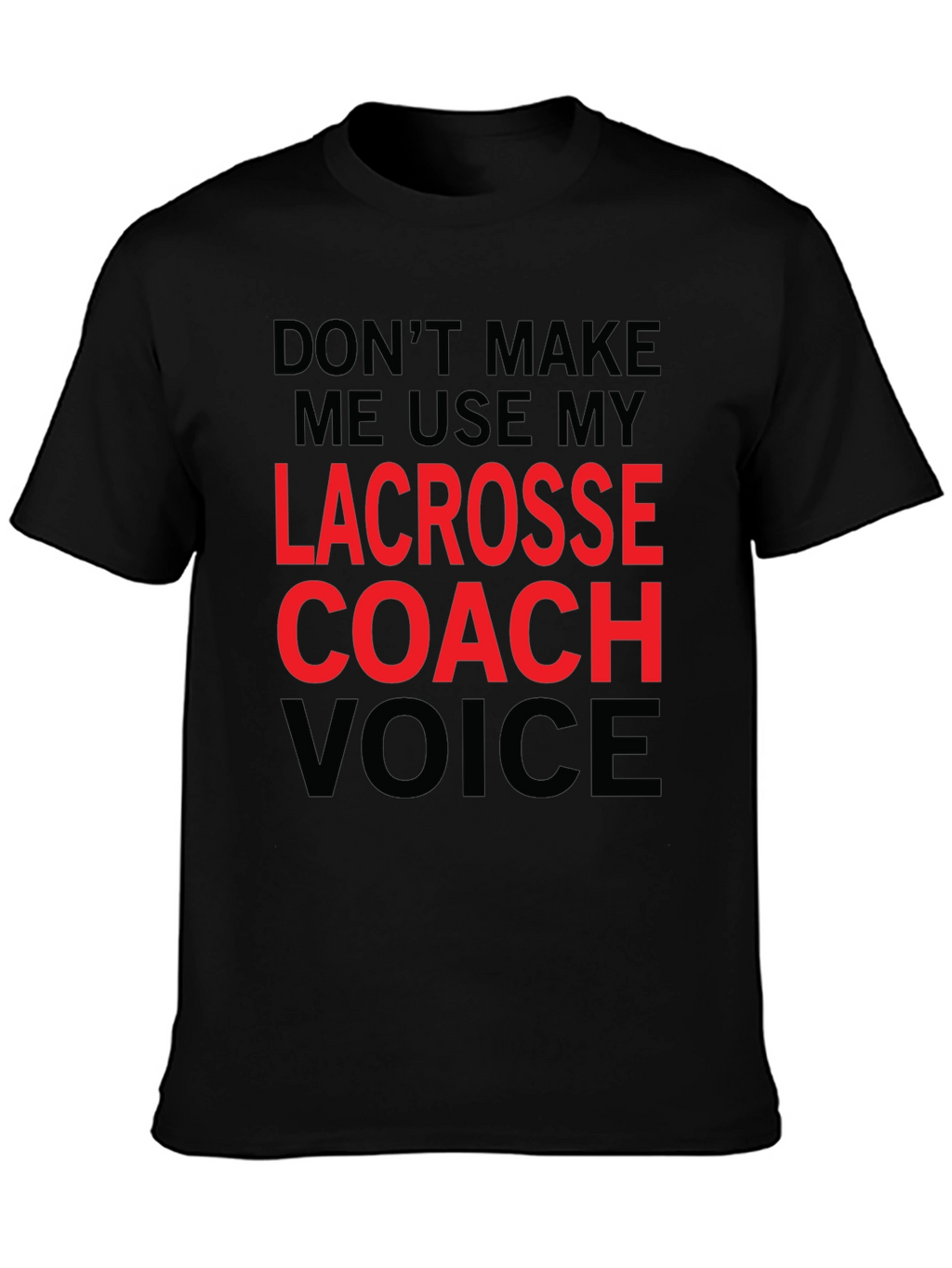 Lacrosse Coach Voice Graphic T-Shirt