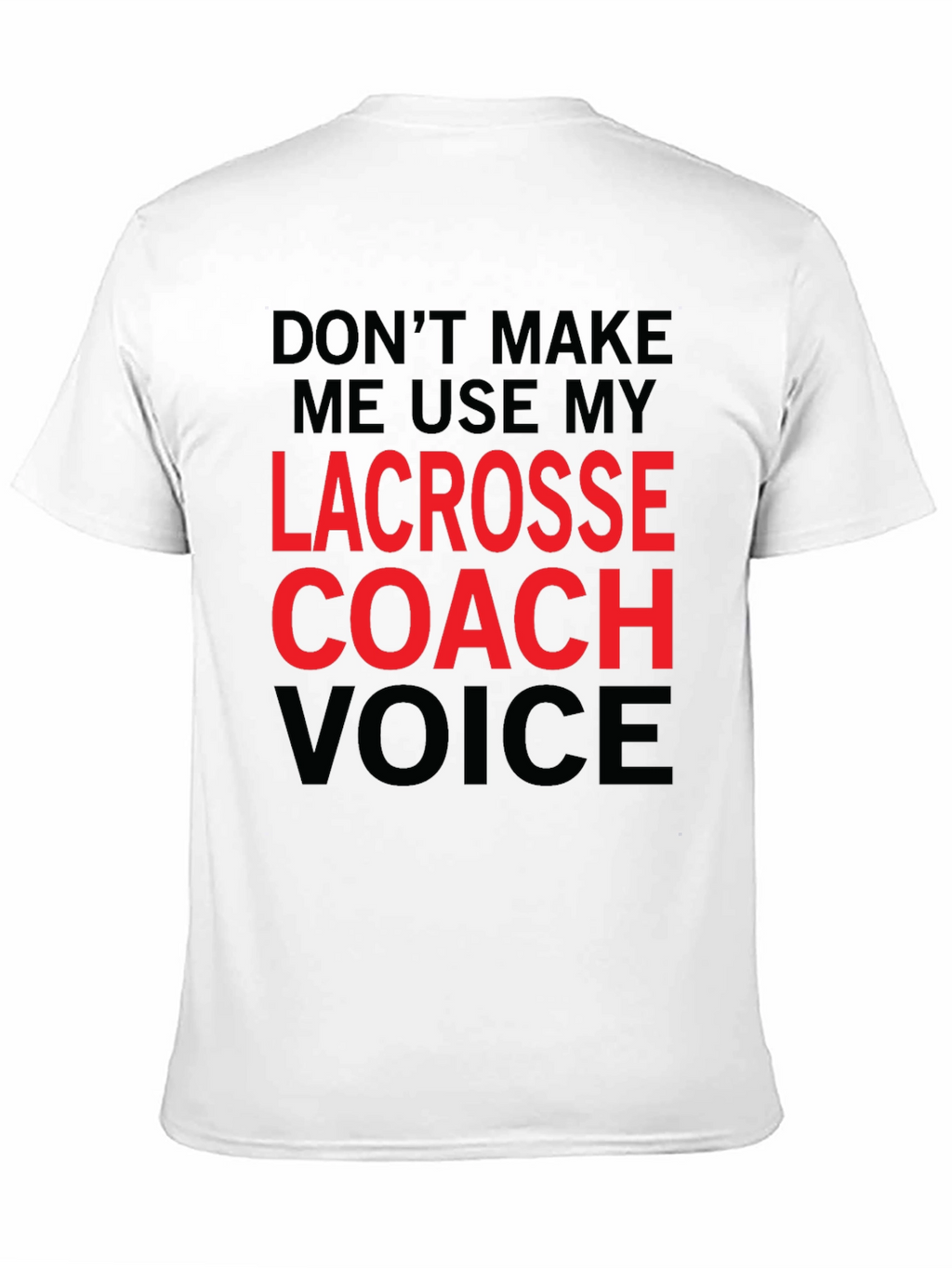 Lacrosse Coach Voice Graphic T-Shirt
