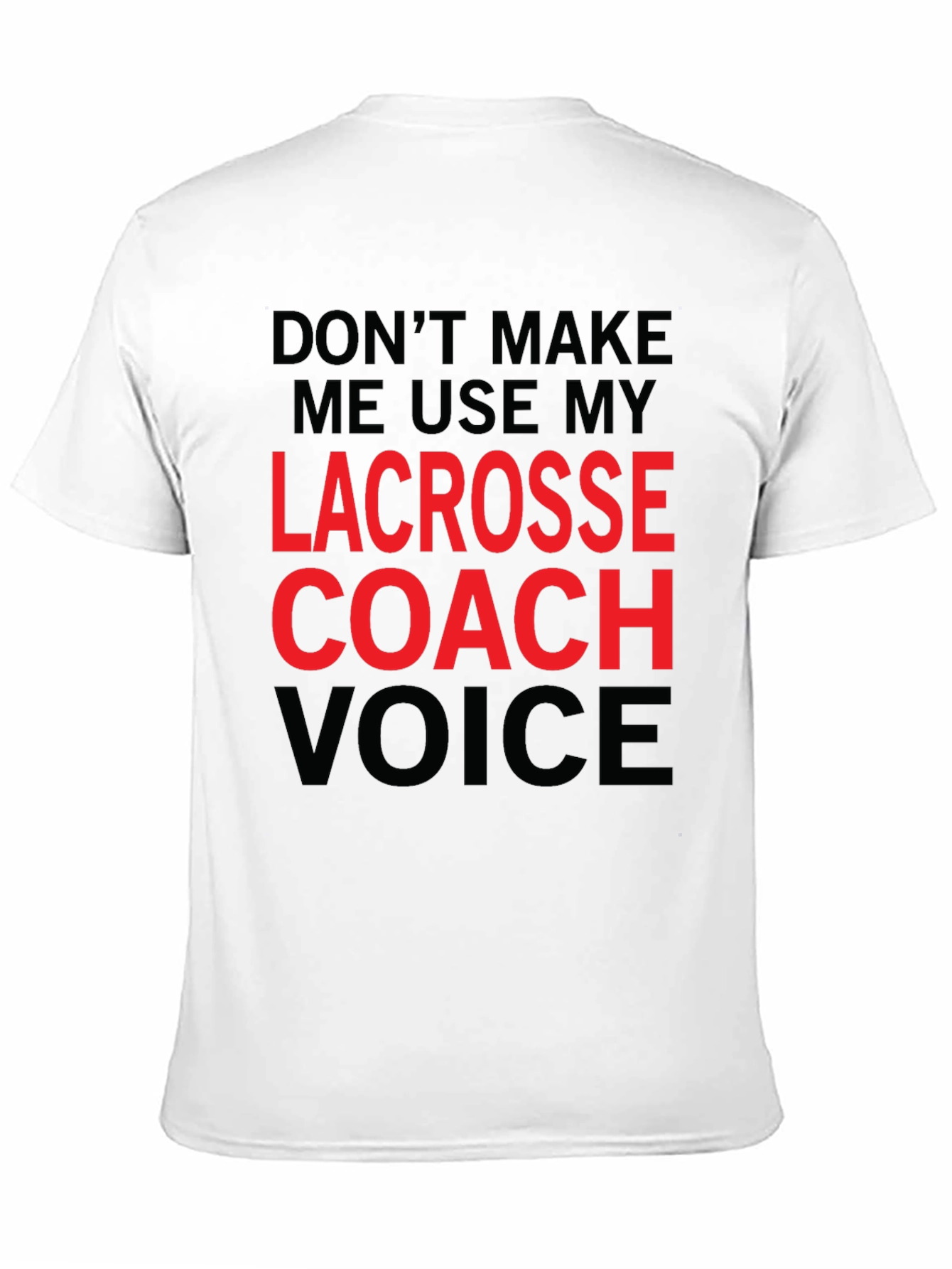 Lacrosse Coach Voice Graphic T-Shirt