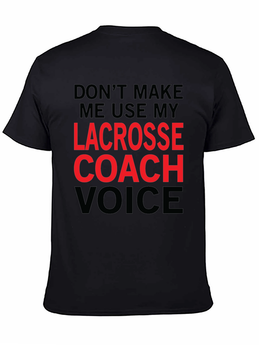 Lacrosse Coach Voice Graphic T-Shirt