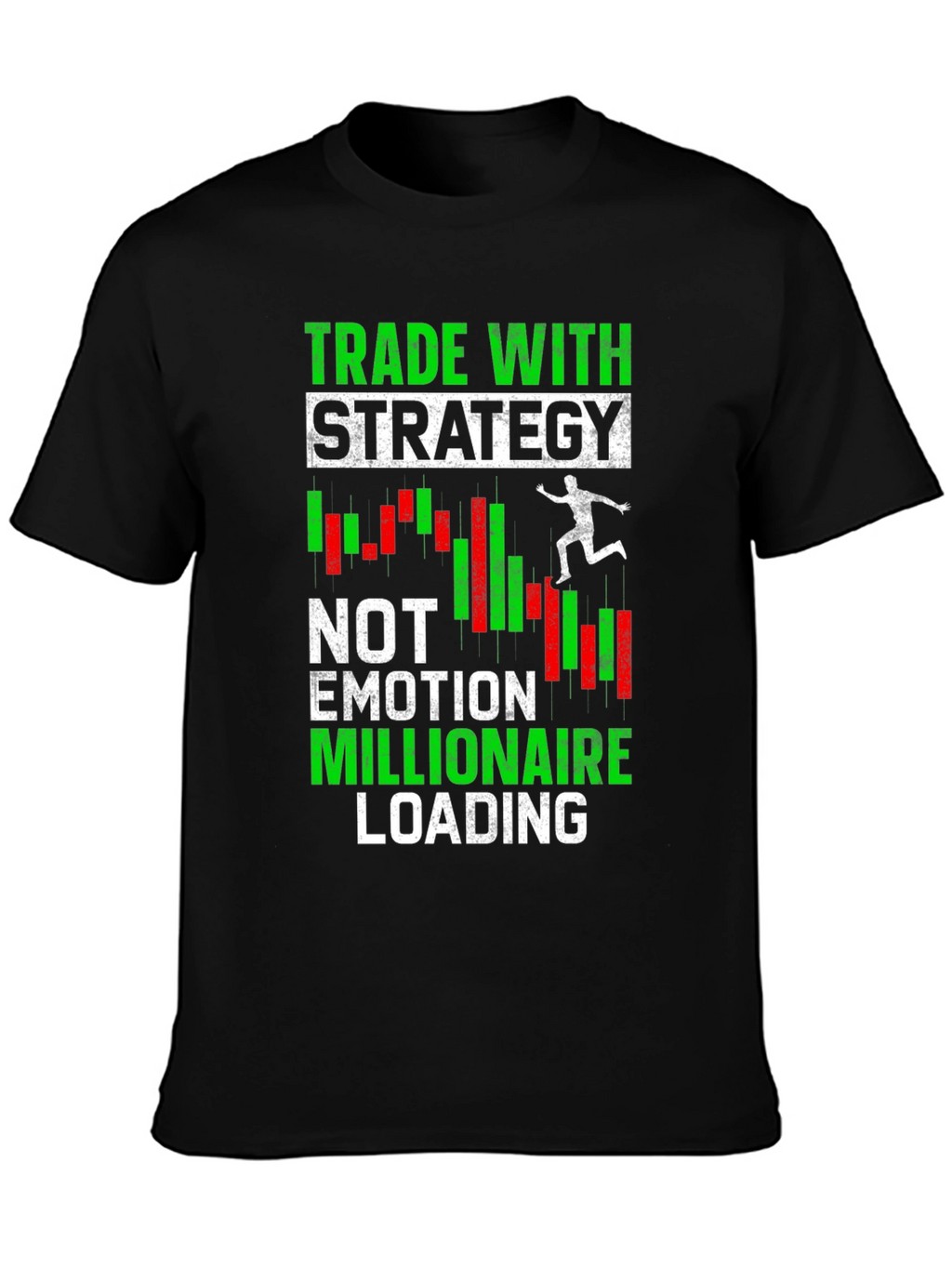 Trade With Strategy T-Shirt - Motivational Trader Tee