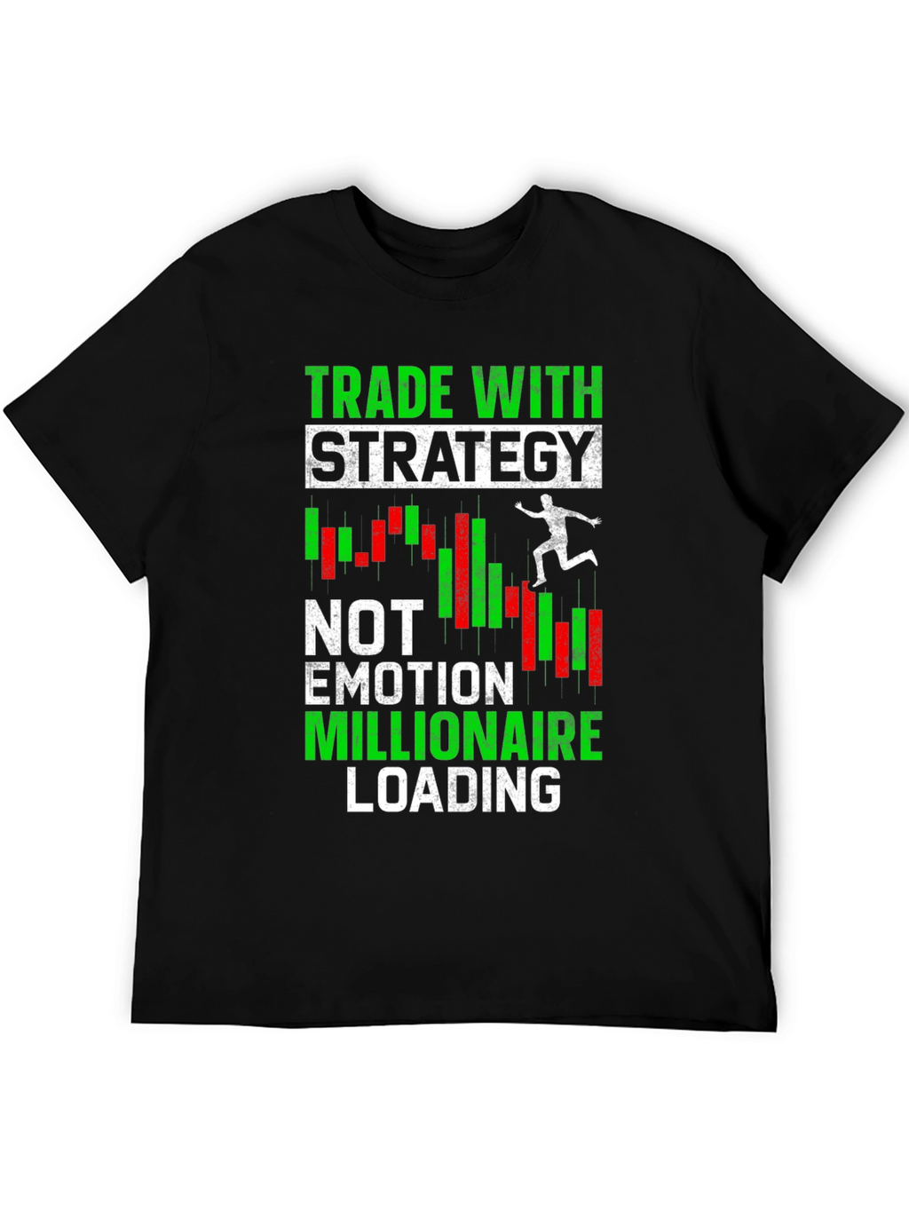 Trade With Strategy T-Shirt - Motivational Trader Tee
