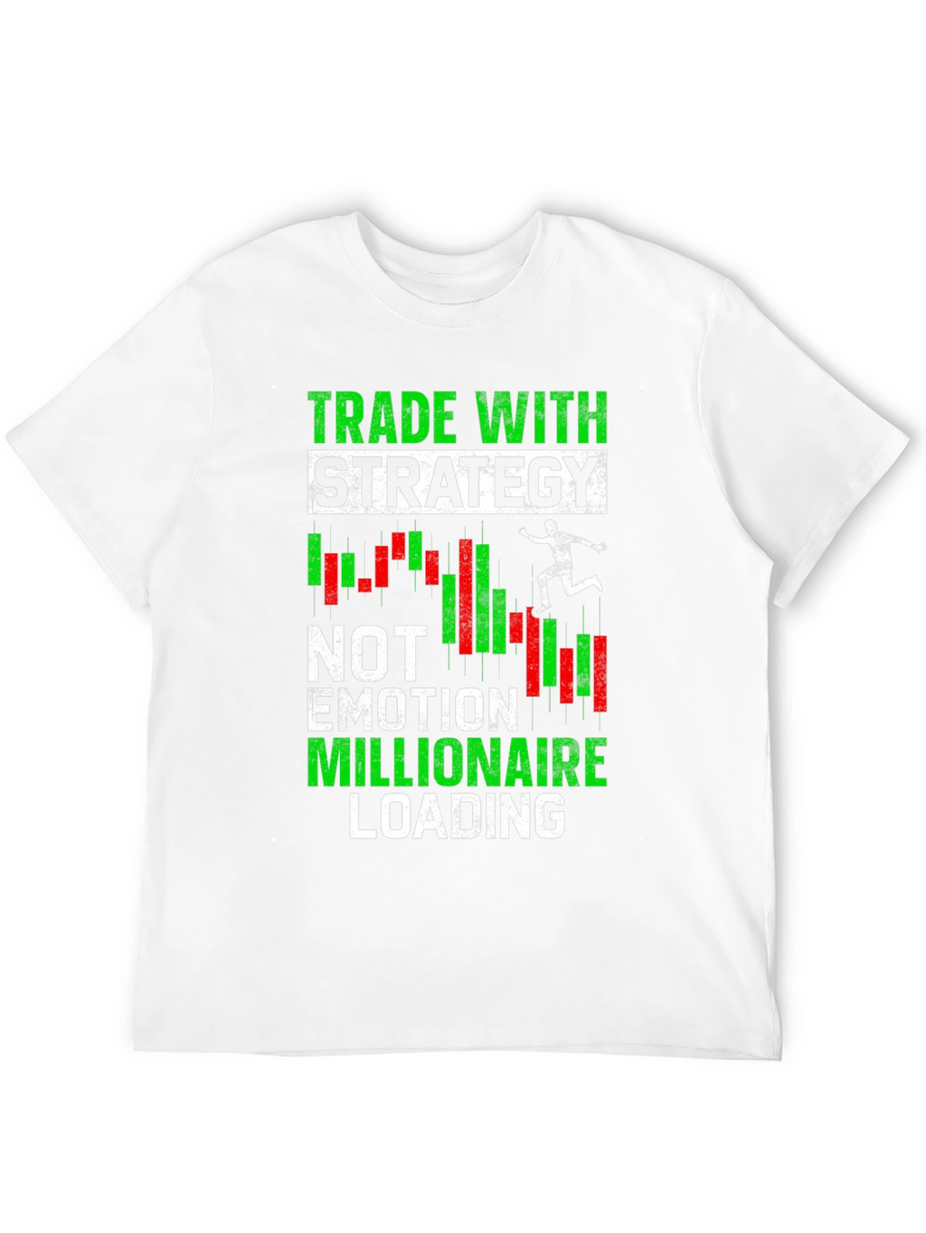 Trade With Strategy T-Shirt - Motivational Trader Tee