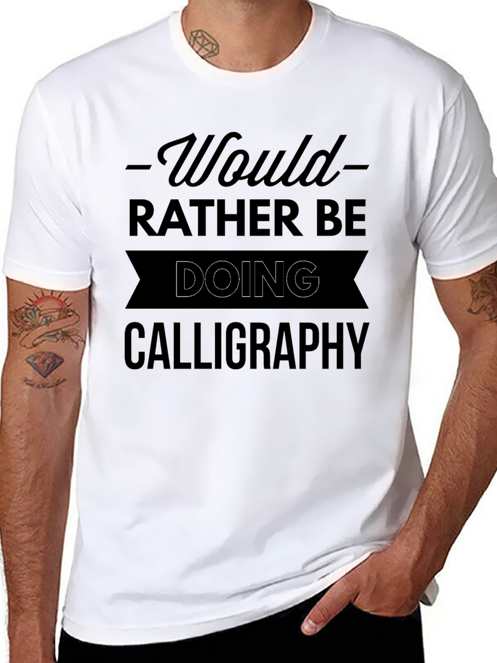 Calligraphy Lover T-Shirt - Would Rather Be Doing Calligraphy