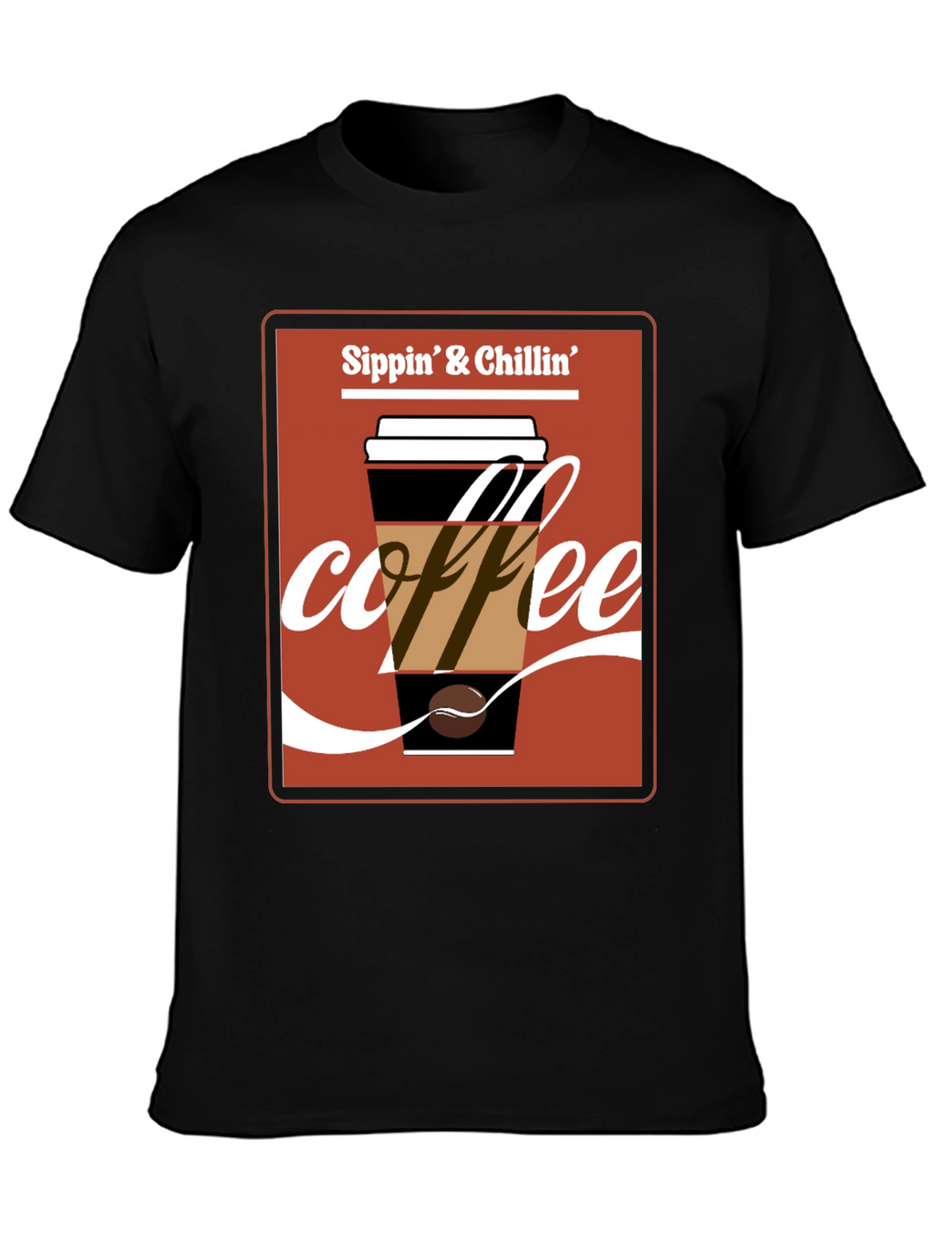 Sippin & Chillin Coffee T-Shirt