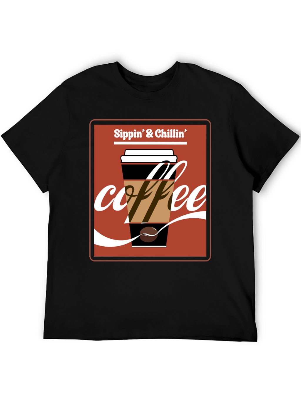 Sippin & Chillin Coffee T-Shirt