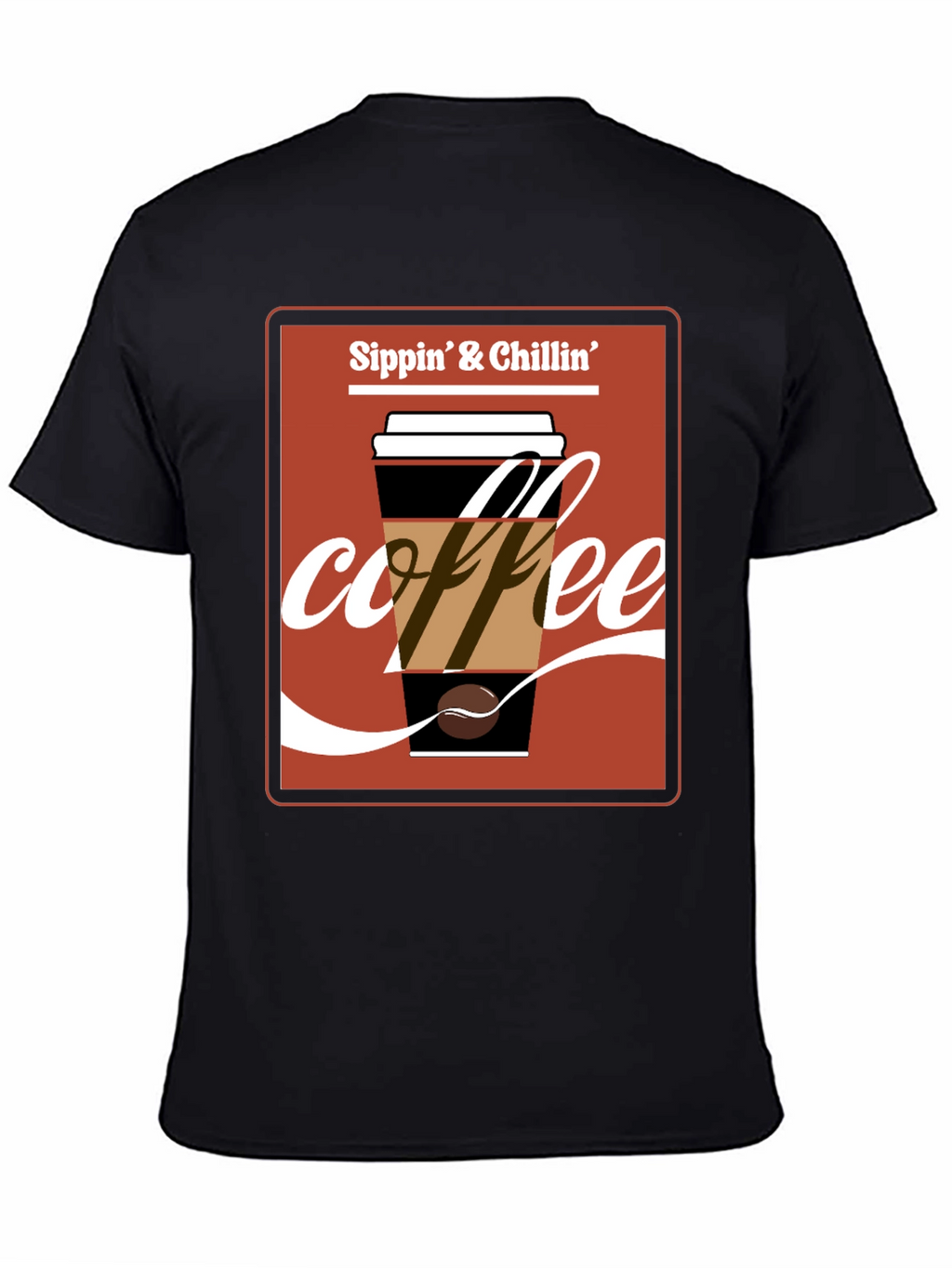 Sippin & Chillin Coffee T-Shirt