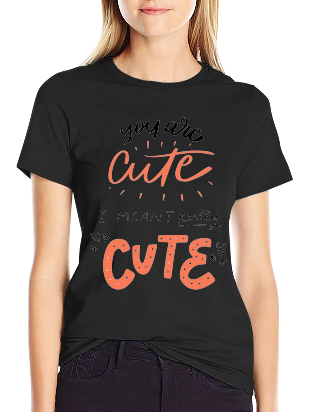 You Are Cute Graphic Tee Shirt