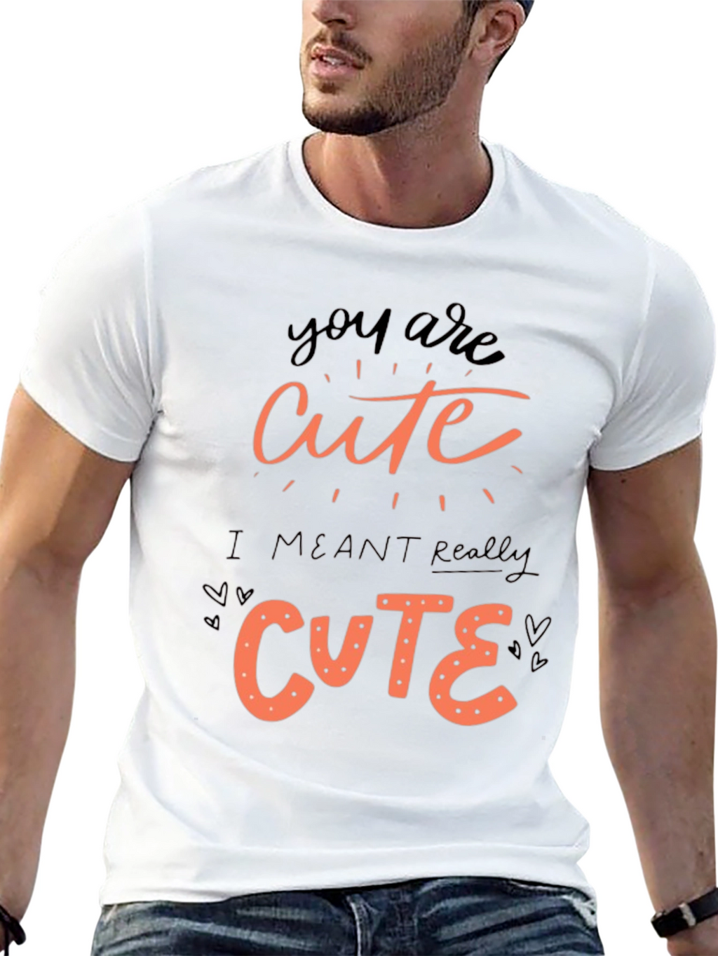 You Are Cute Graphic Tee Shirt