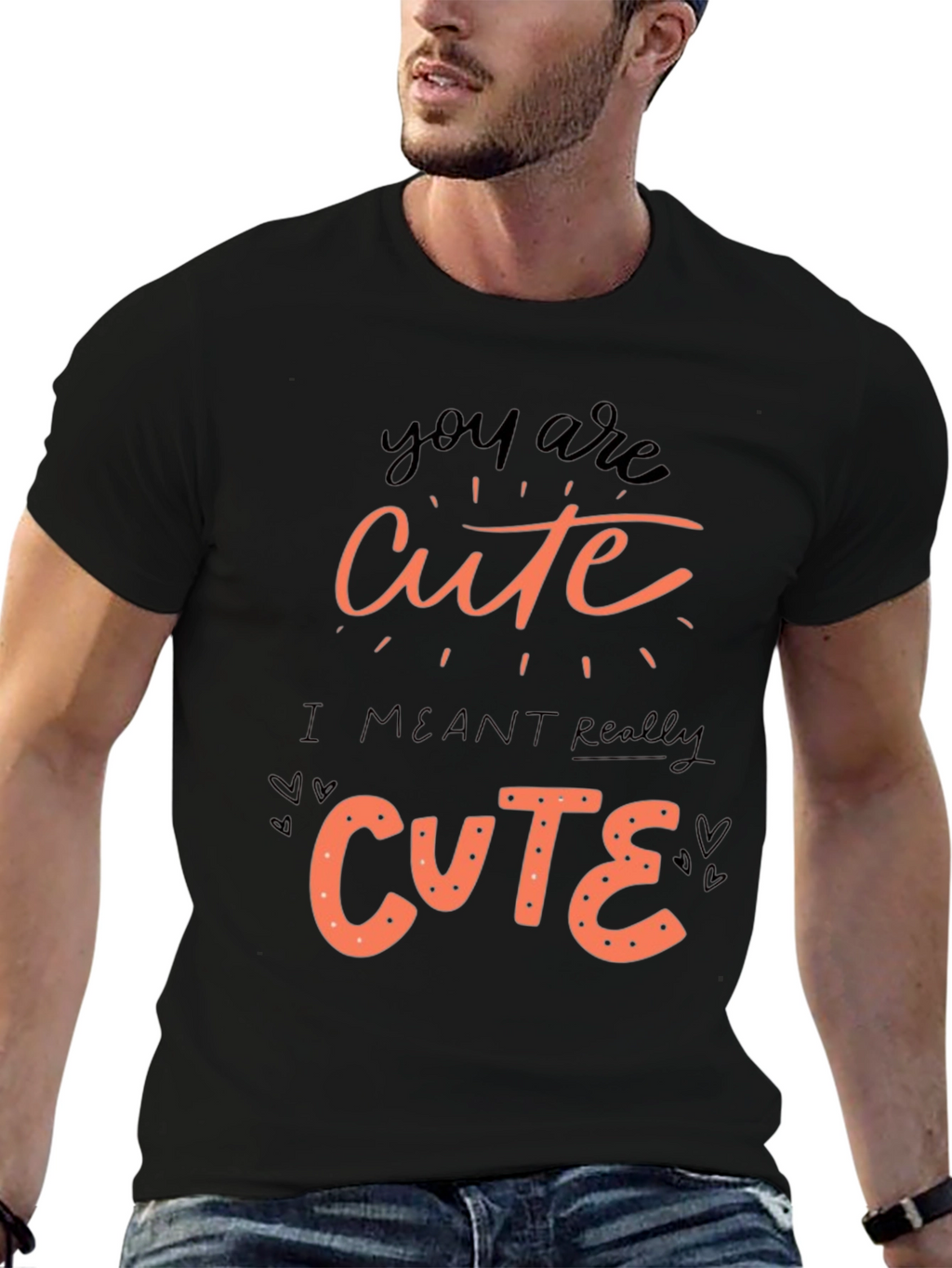 You Are Cute Graphic Tee Shirt