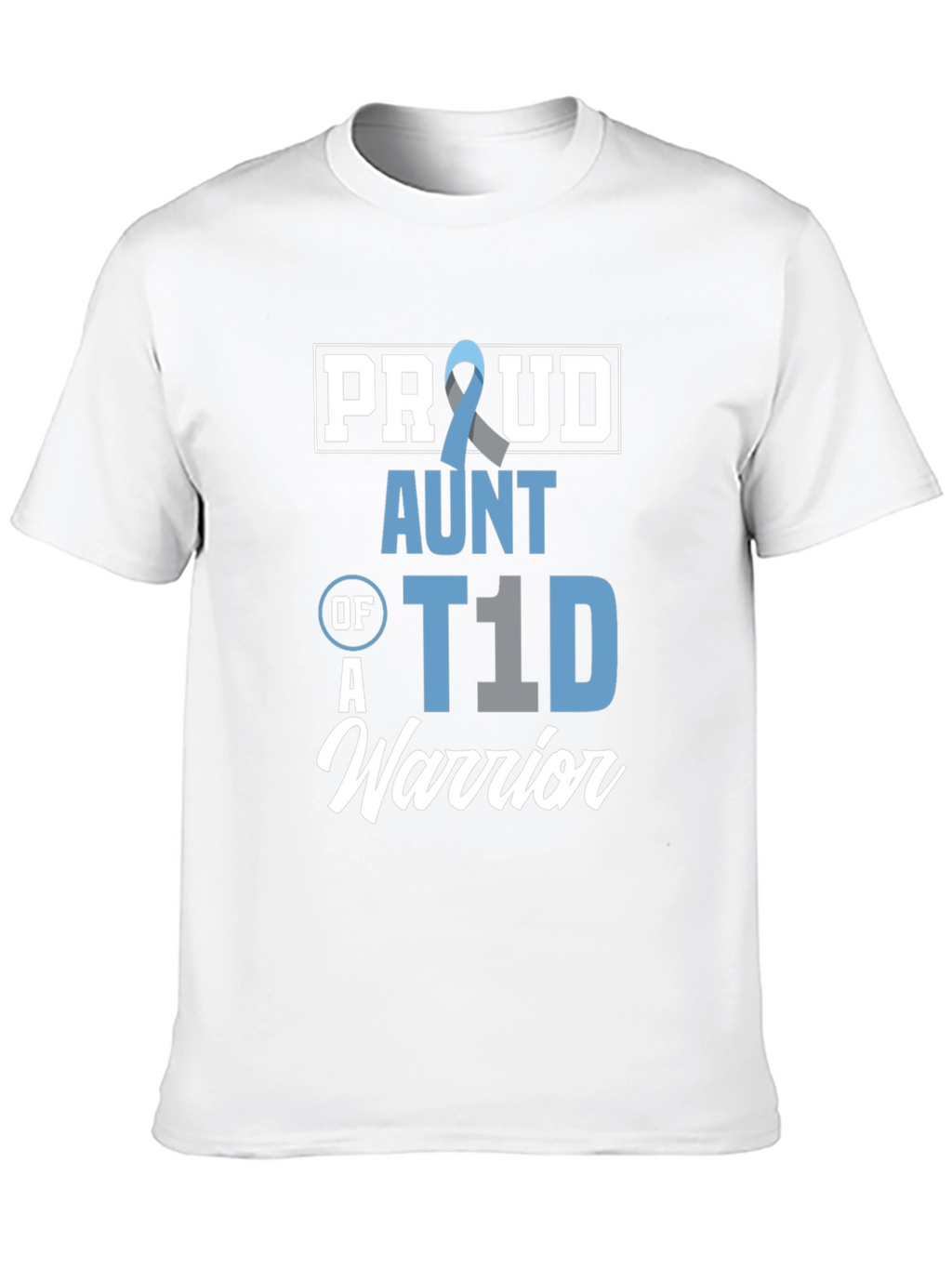 Proud Aunt of a T1D Warrior Awareness T-Shirt
