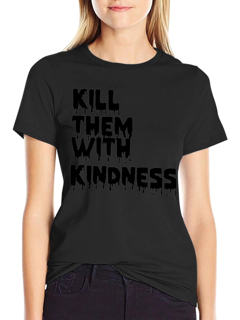 Kill Them With Kindness Black T-Shirt
