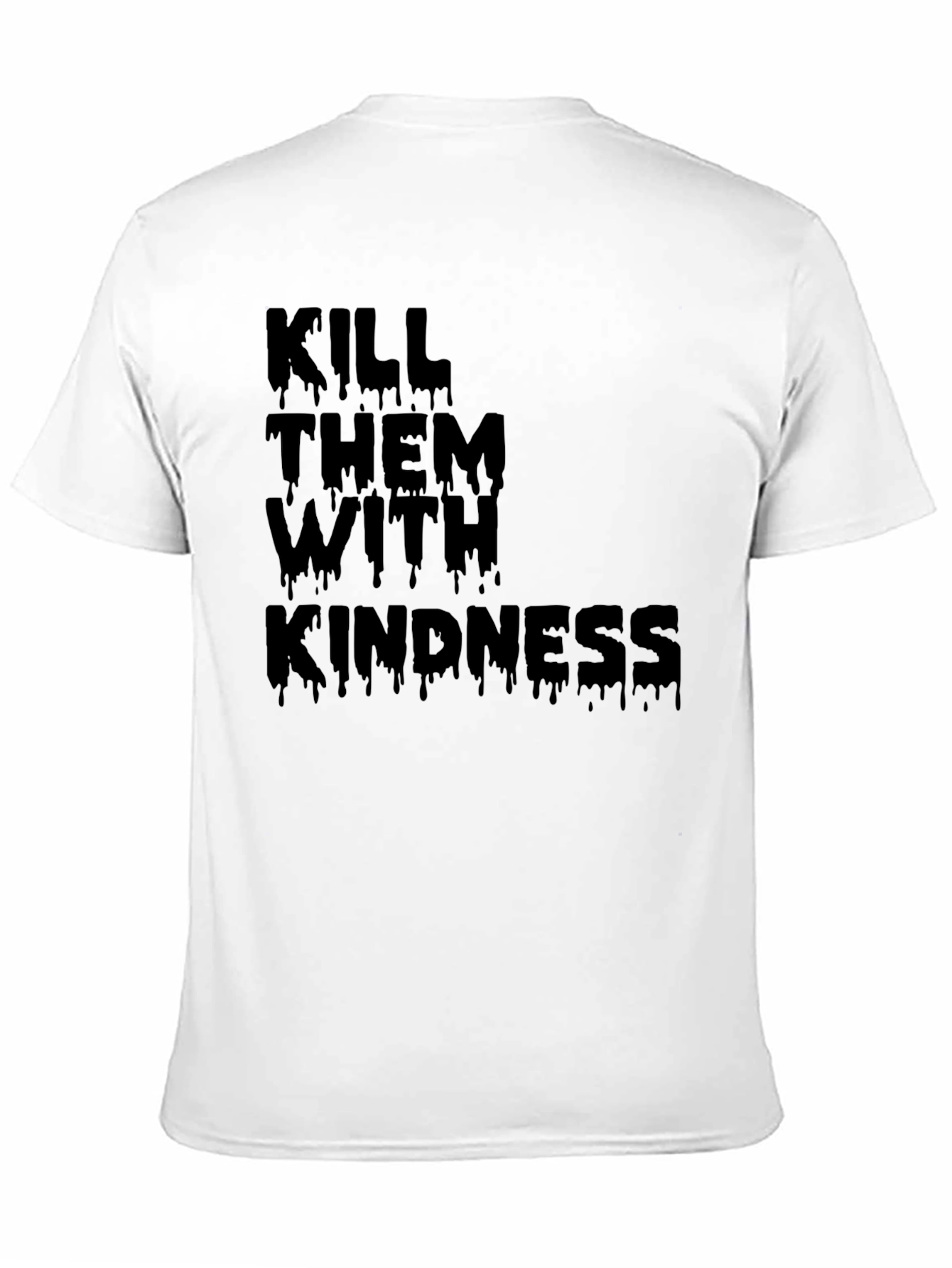 Kill Them With Kindness Black T-Shirt