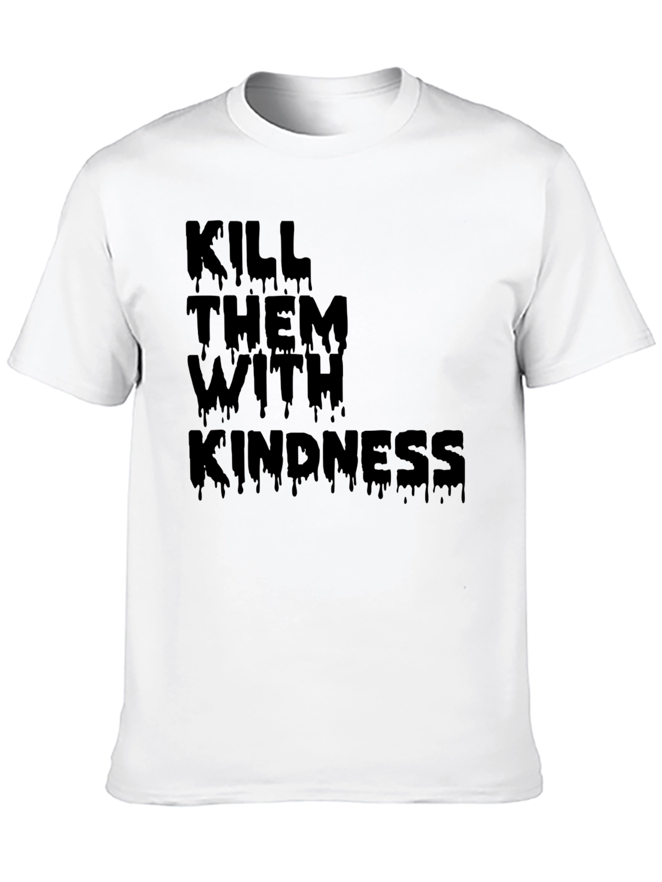 Kill Them With Kindness Black T-Shirt
