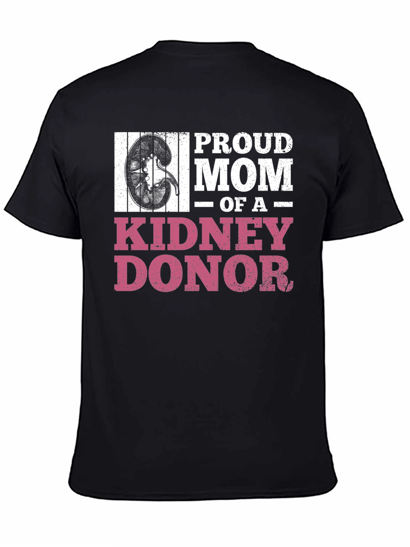 Proud Mom of a Kidney Donor T-Shirt