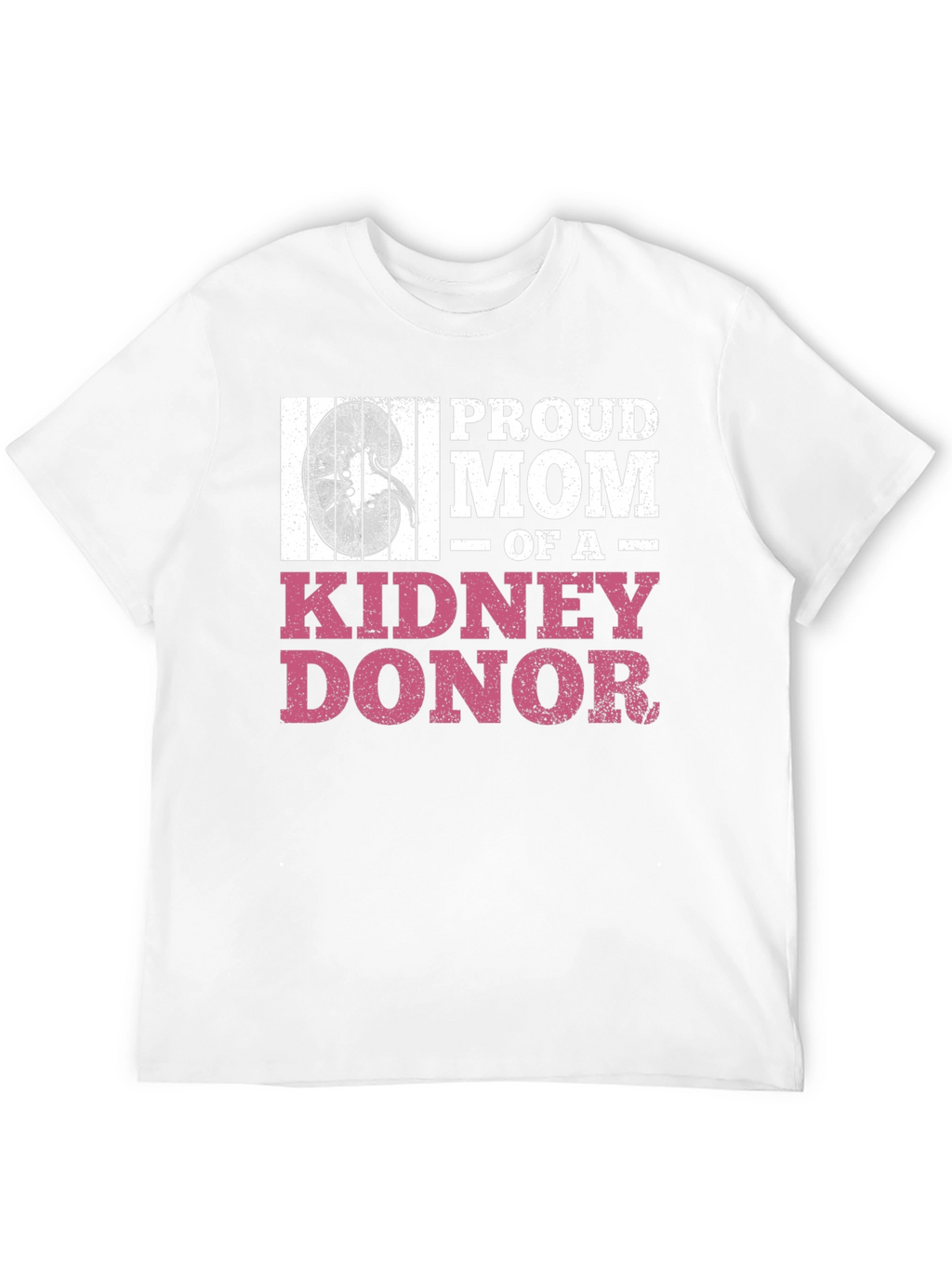 Proud Mom of a Kidney Donor T-Shirt