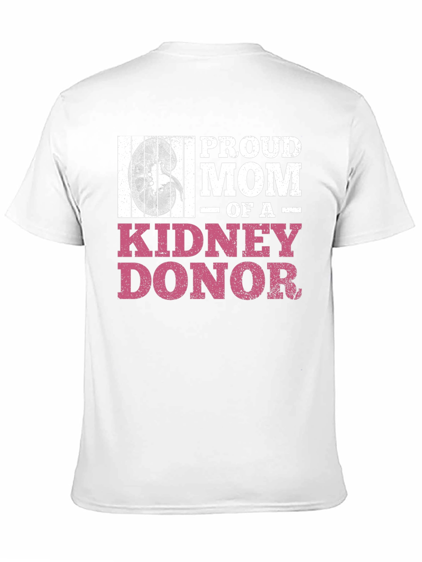 Proud Mom of a Kidney Donor T-Shirt