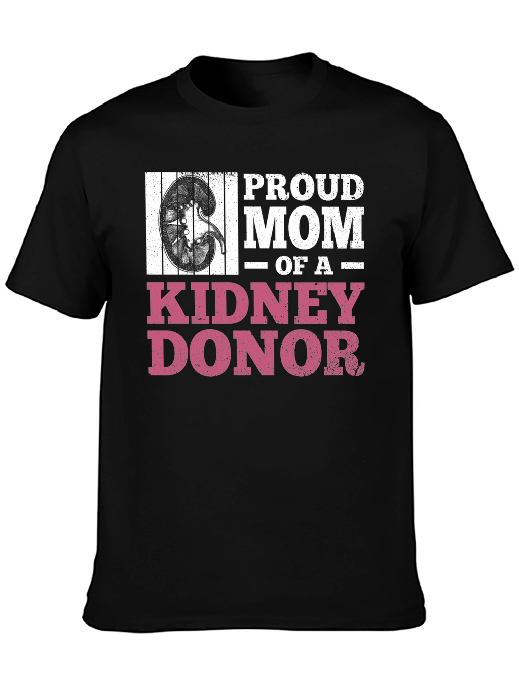 Proud Mom of a Kidney Donor T-Shirt
